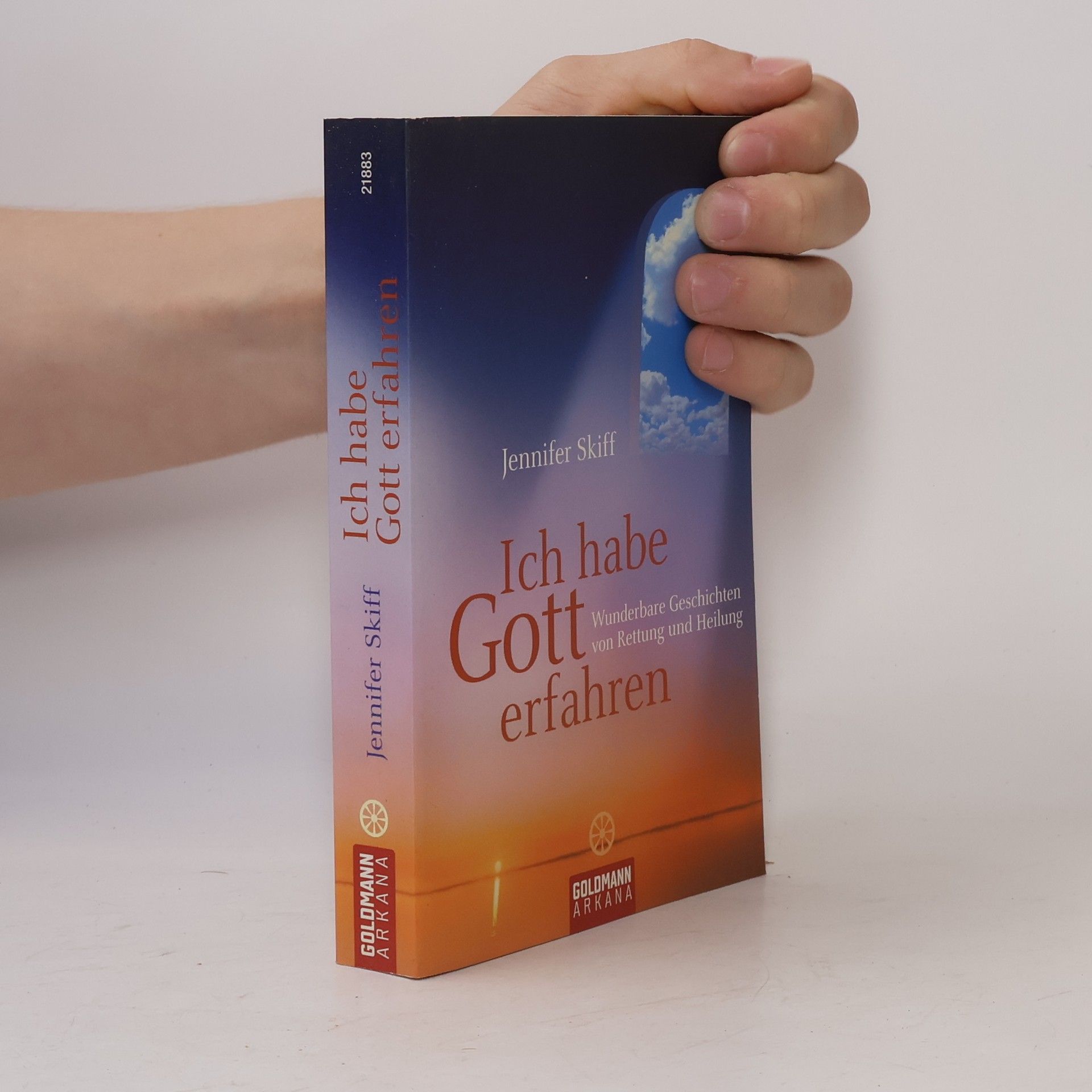 Jennifer Skiff Ich habe Gott erfahren
