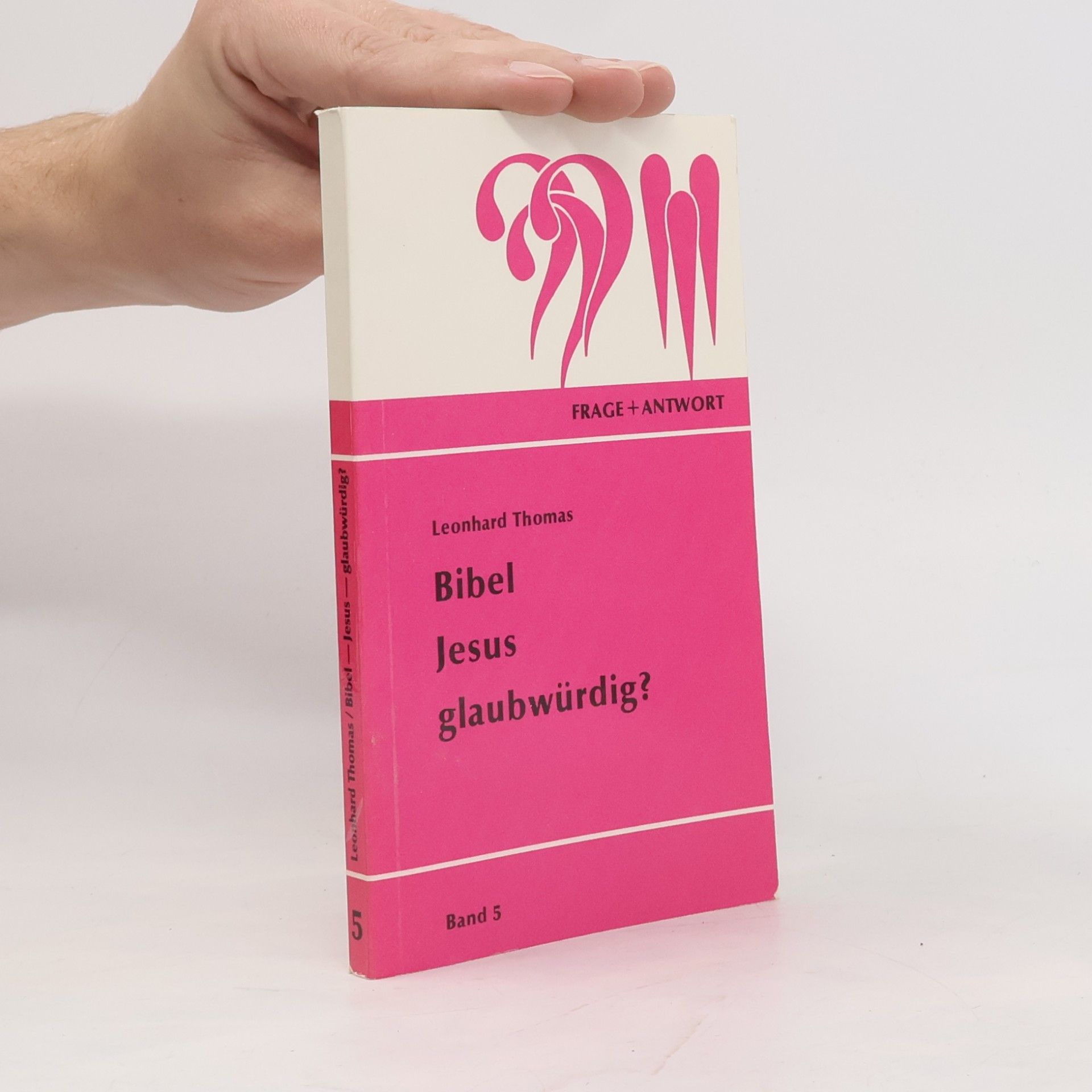 Leonhard Thomas Frage + Antwort - 5: Bibel, Jesus, glaubwürdig?