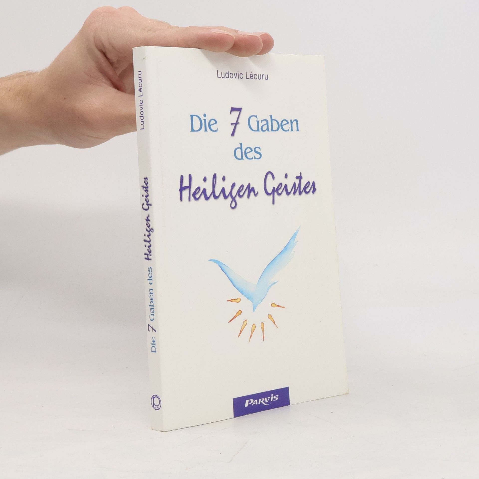 Ludovic Lécuru Die sieben Gaben des Heiligen Geistes
