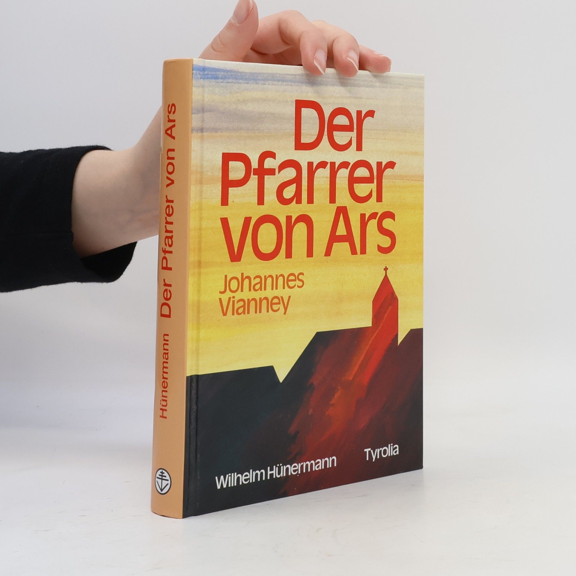 Wilhelm Hünermann Der Pfarrer von Ars. Johannes Vianney