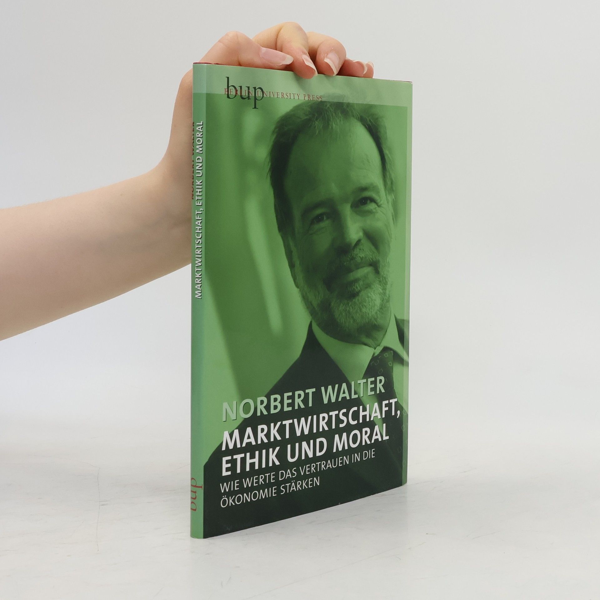 Norbert Walter Marktwirtschaft, Ethik und Moral