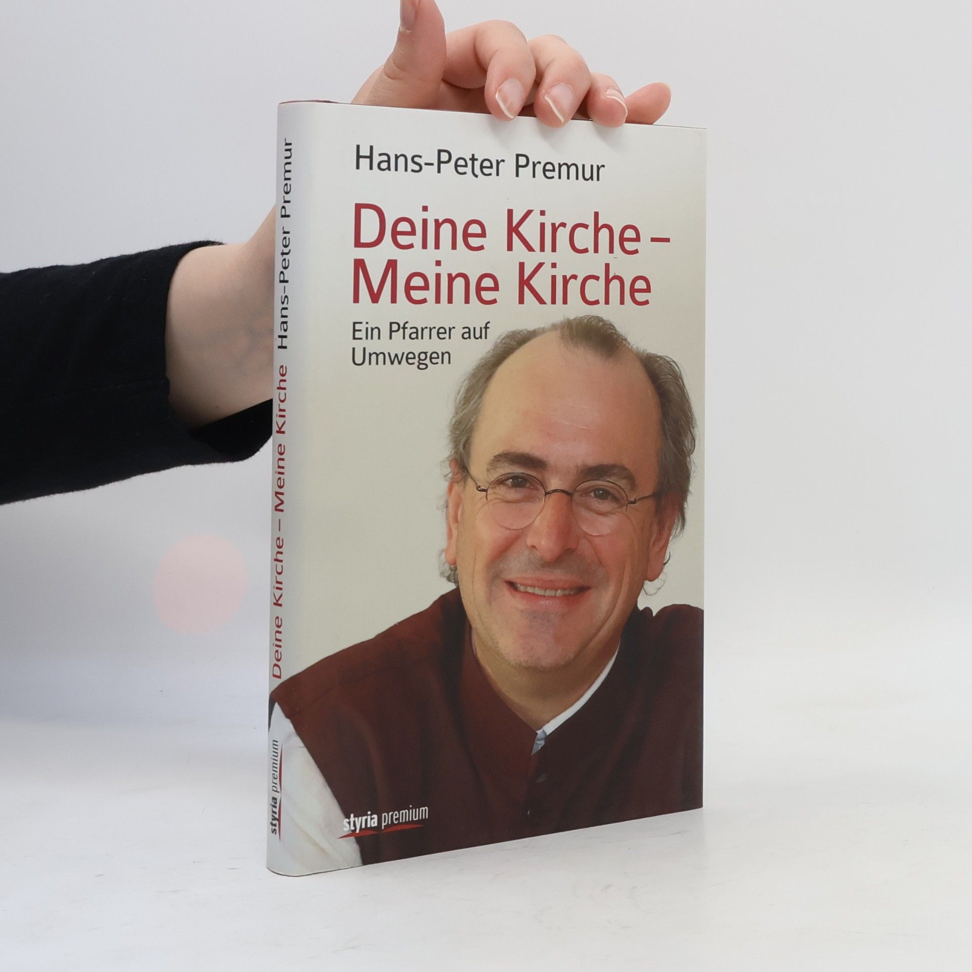 Hans-Peter Premur Deine Kirche - meine Kirche