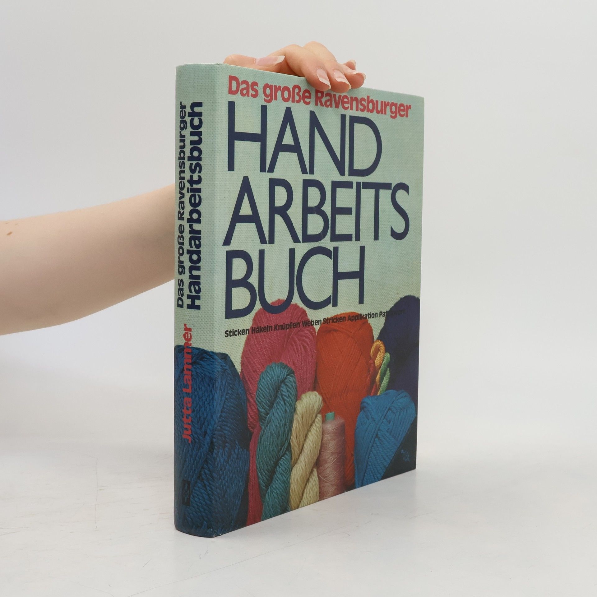 Jutta Lammèr Das grosse Ravensburger Handarbeitsbuch