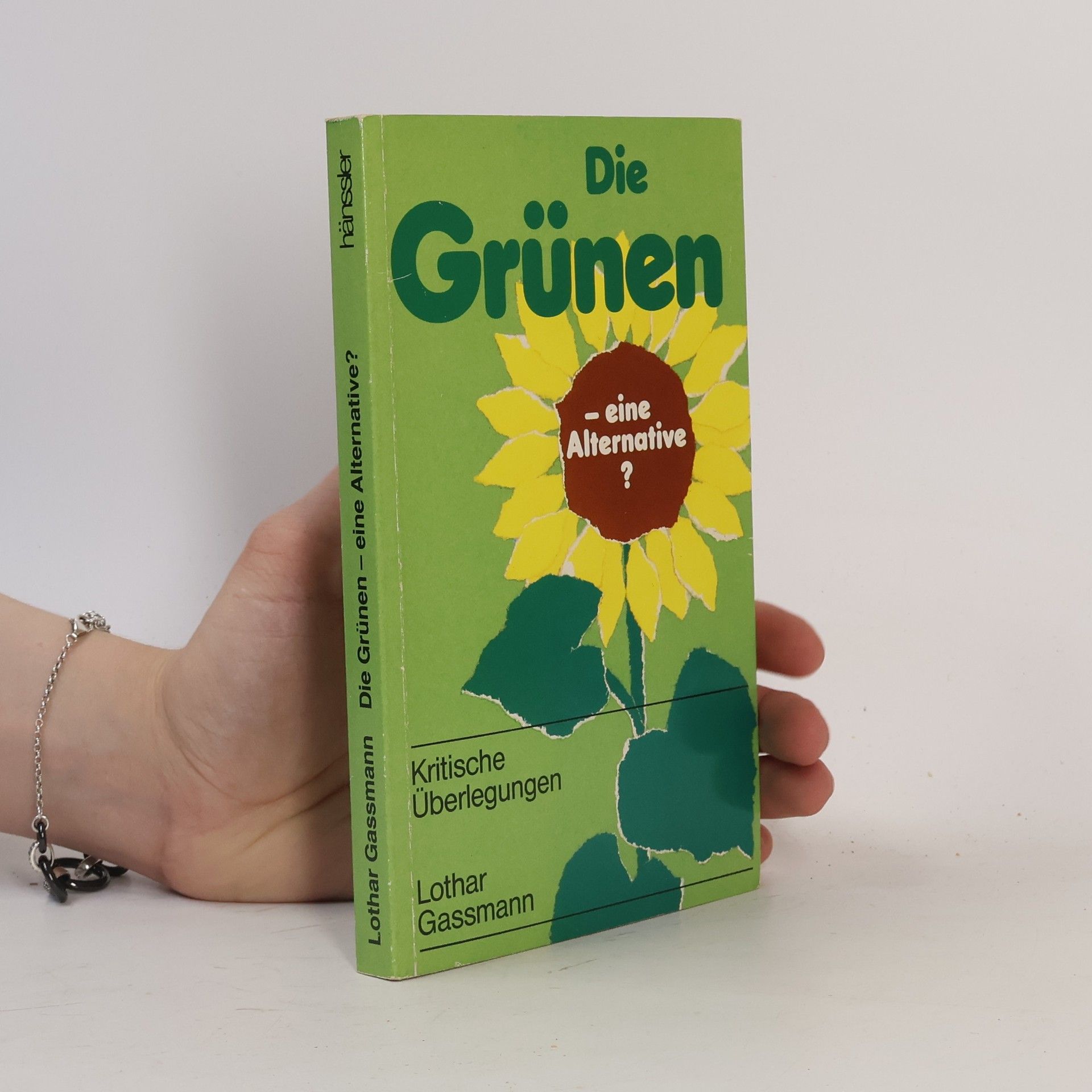 Lothar Gassmann Die Grünen - eine Alternative?