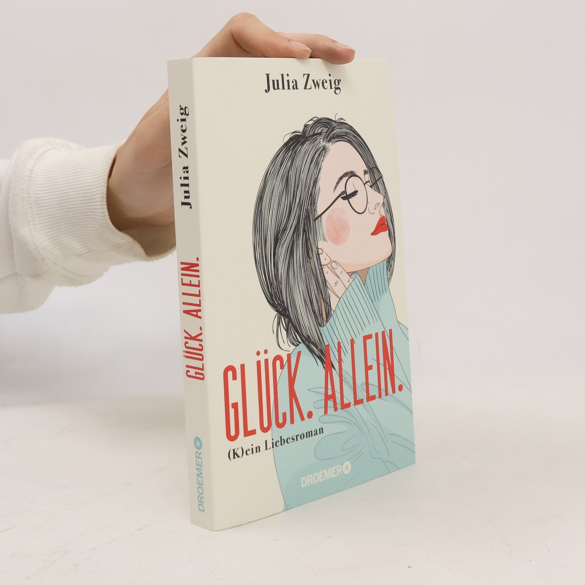 Julia Zweig Glück. Allein.