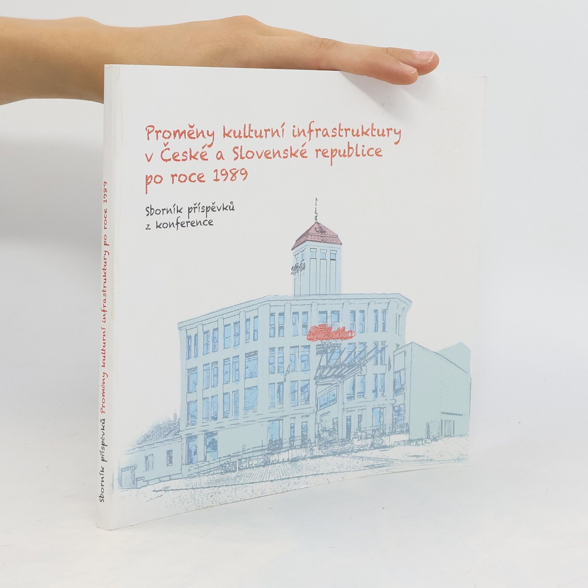 Kolektív autorov Proměny kulturní infrastruktury v České a Slovenské republice po roce 1989