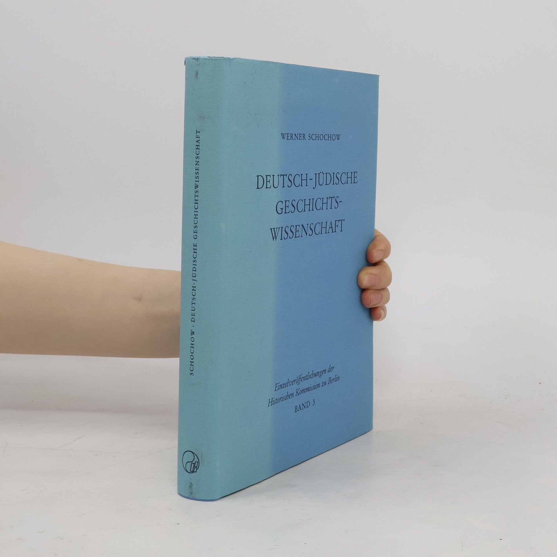 Werner Schochow Deutsch-jüdische geschichtswissenschaft