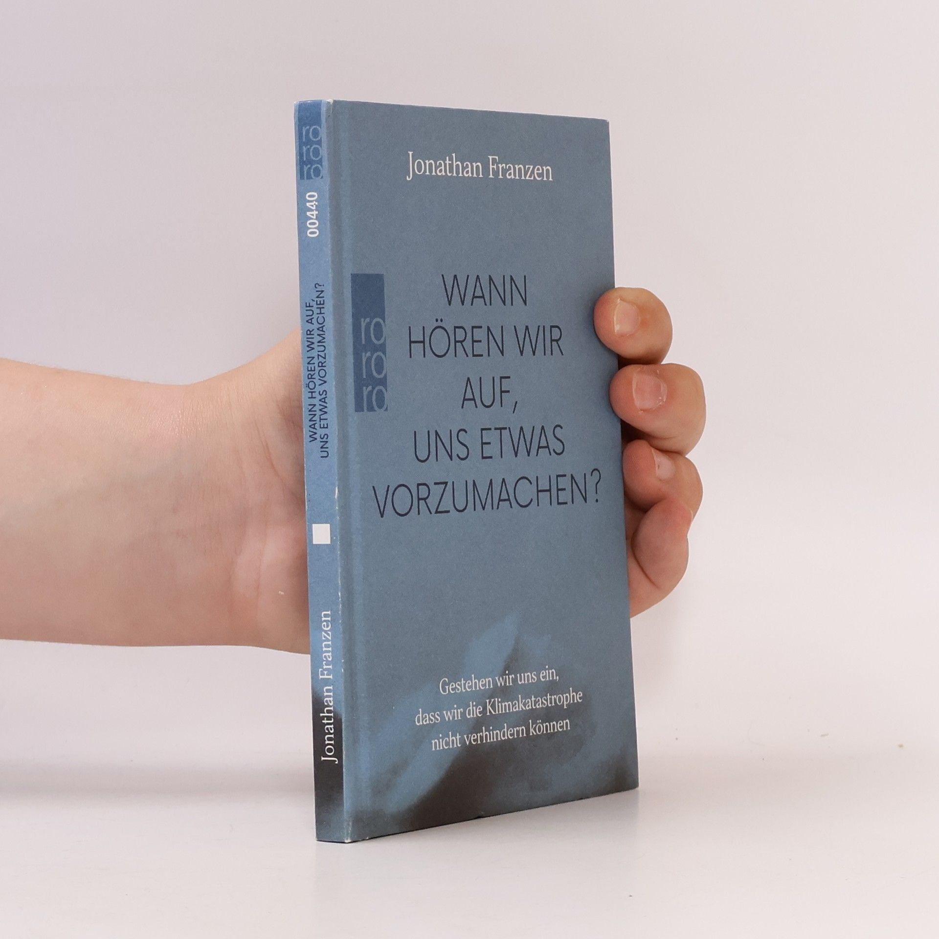 Jonathan Franzen Wann hören wir auf, uns etwas vorzumachen?