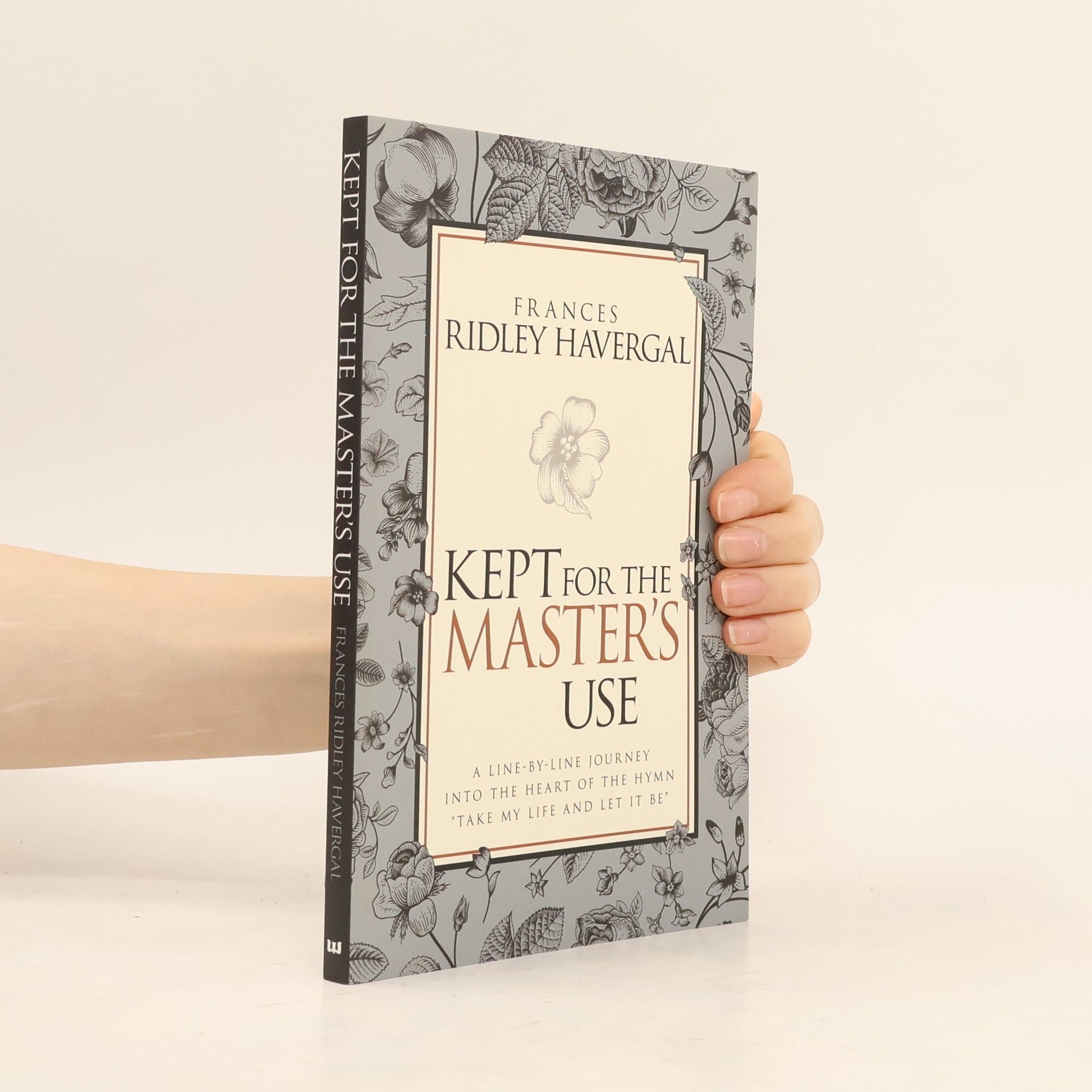 Frances Ridley Havergal Kept for the Master's Use
