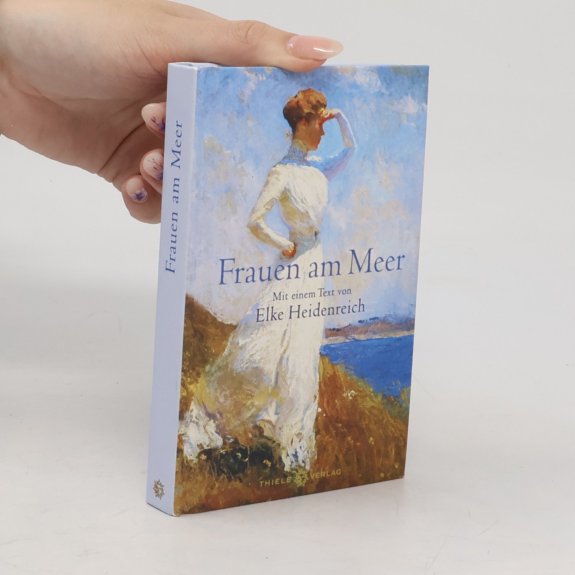Elke Heidenreich Frauen am Meer. Mit einem Text von Elke Heidenreich