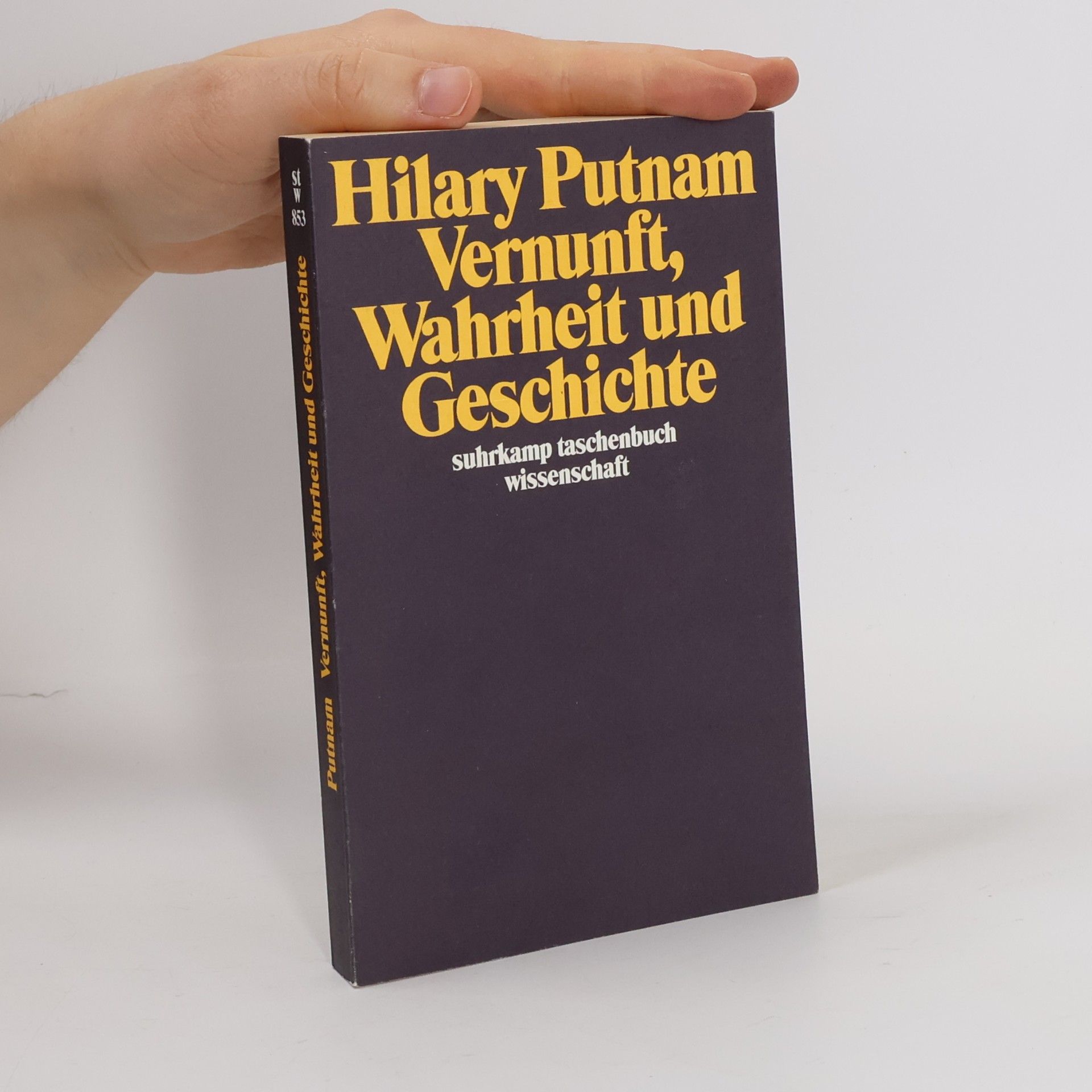 Hilary Putnam Suhrkamp Taschenbuch Wissenschaft - 853: Vernunft, Wahrheit und Geschichte