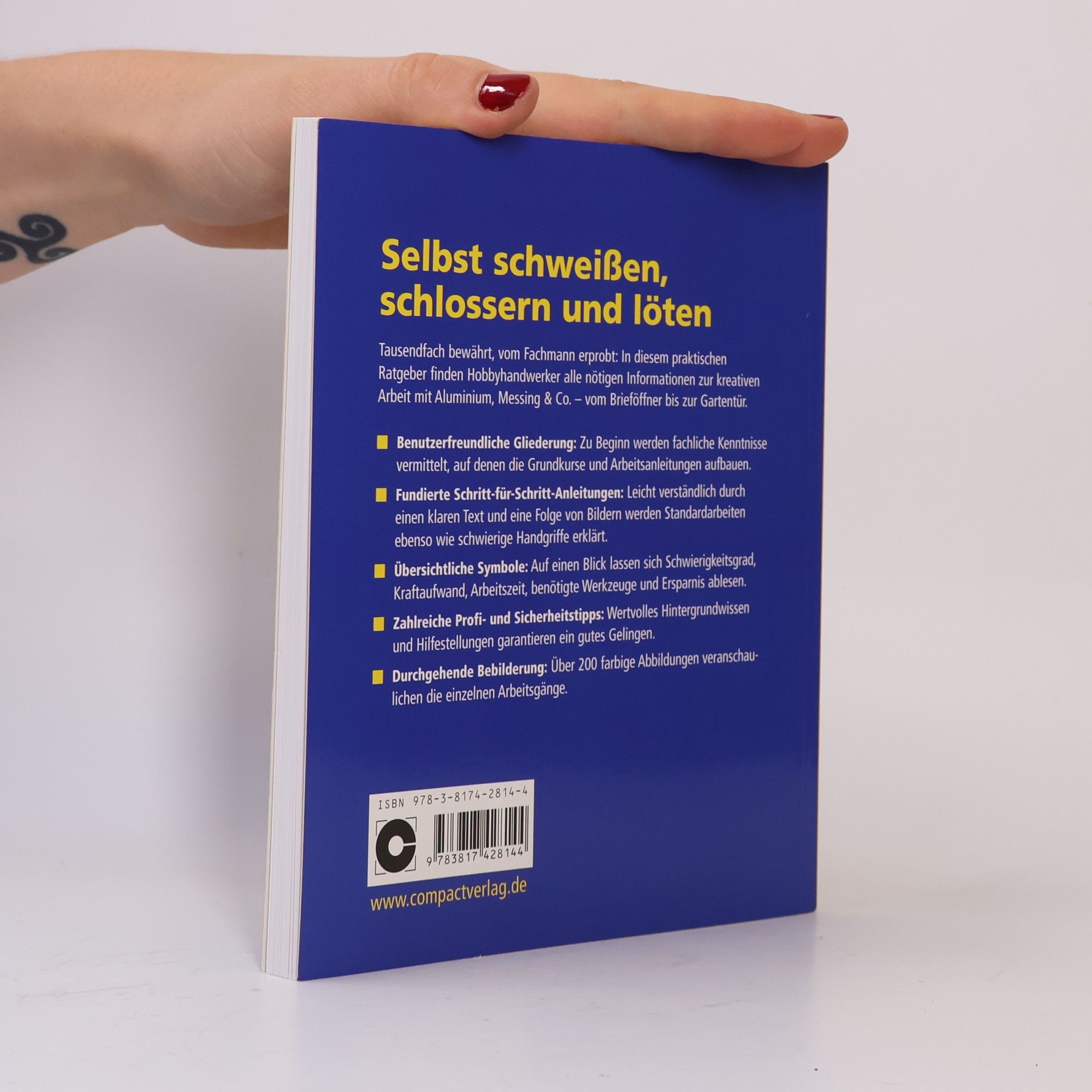 Roland Leuschel Compact-Praxis: Selbst Schweißen, Schlossern und Löten