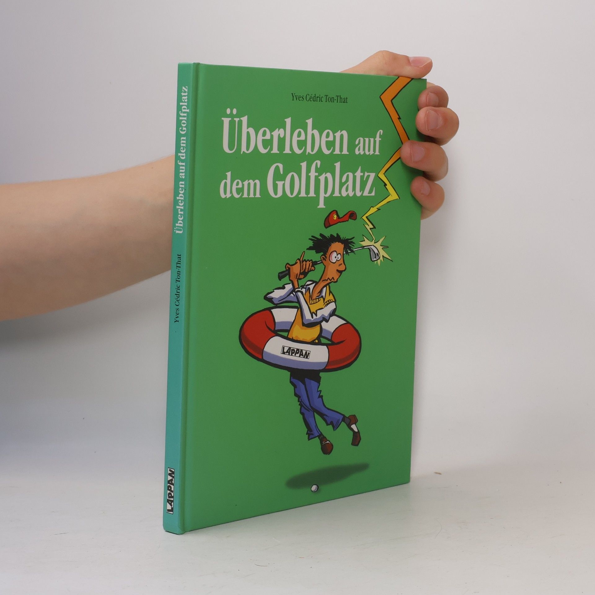 Yves C. Ton-That Überleben auf dem Golfplatz