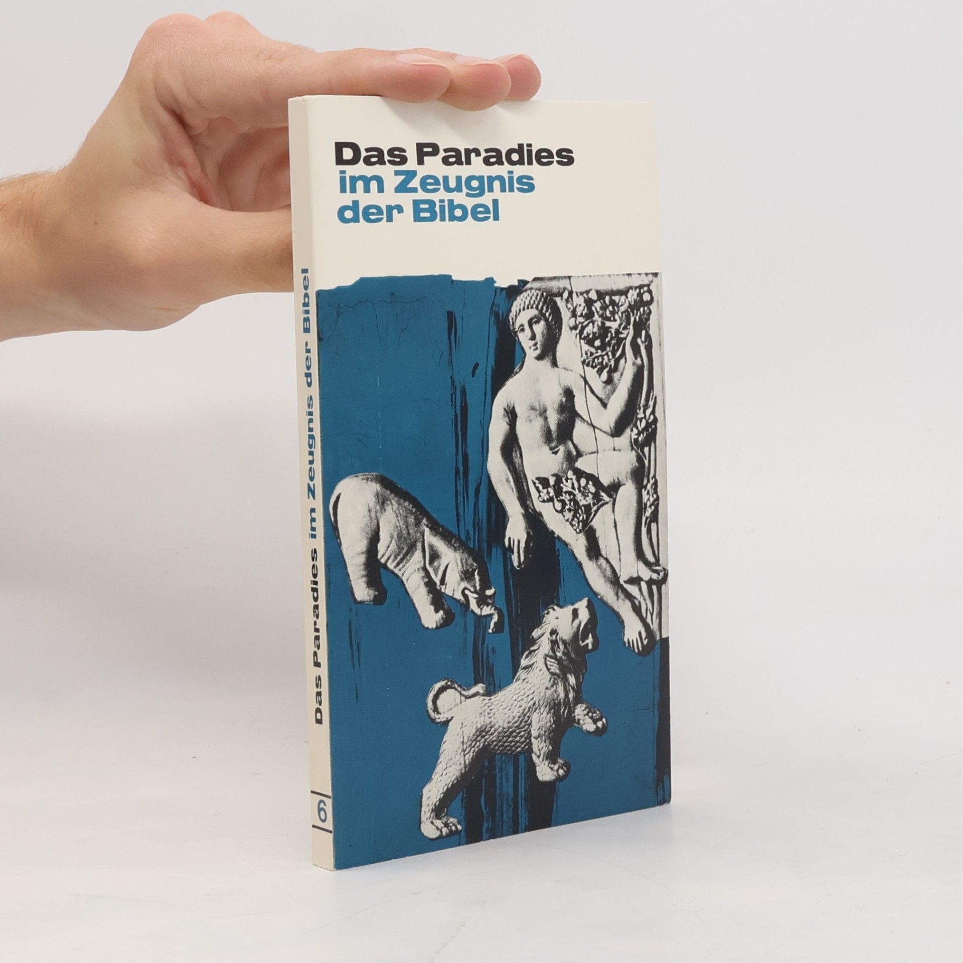 Autorenkollektiv Das Paradies im Zeugnis der Bibel