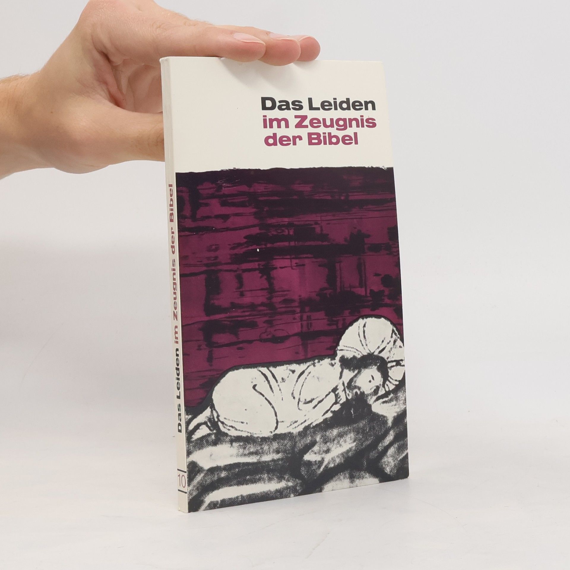 Autorenkollektiv Das Leiden im Zeugnis der Bibel 10