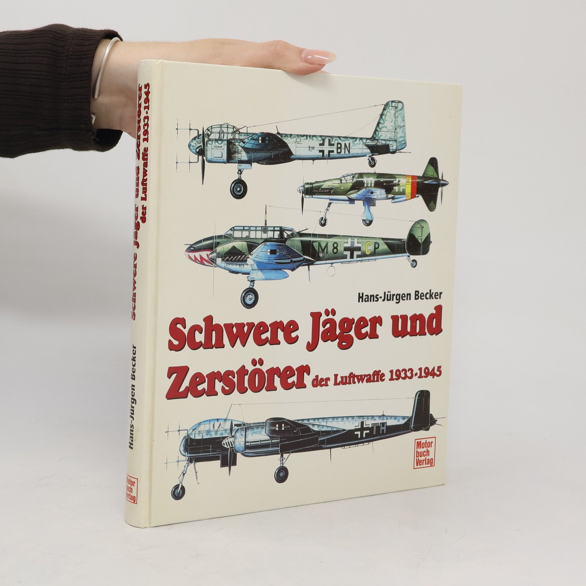 Jürgen Becker Schwere Jäger und Zerstörer der Luftwaffe 1933 - 1945