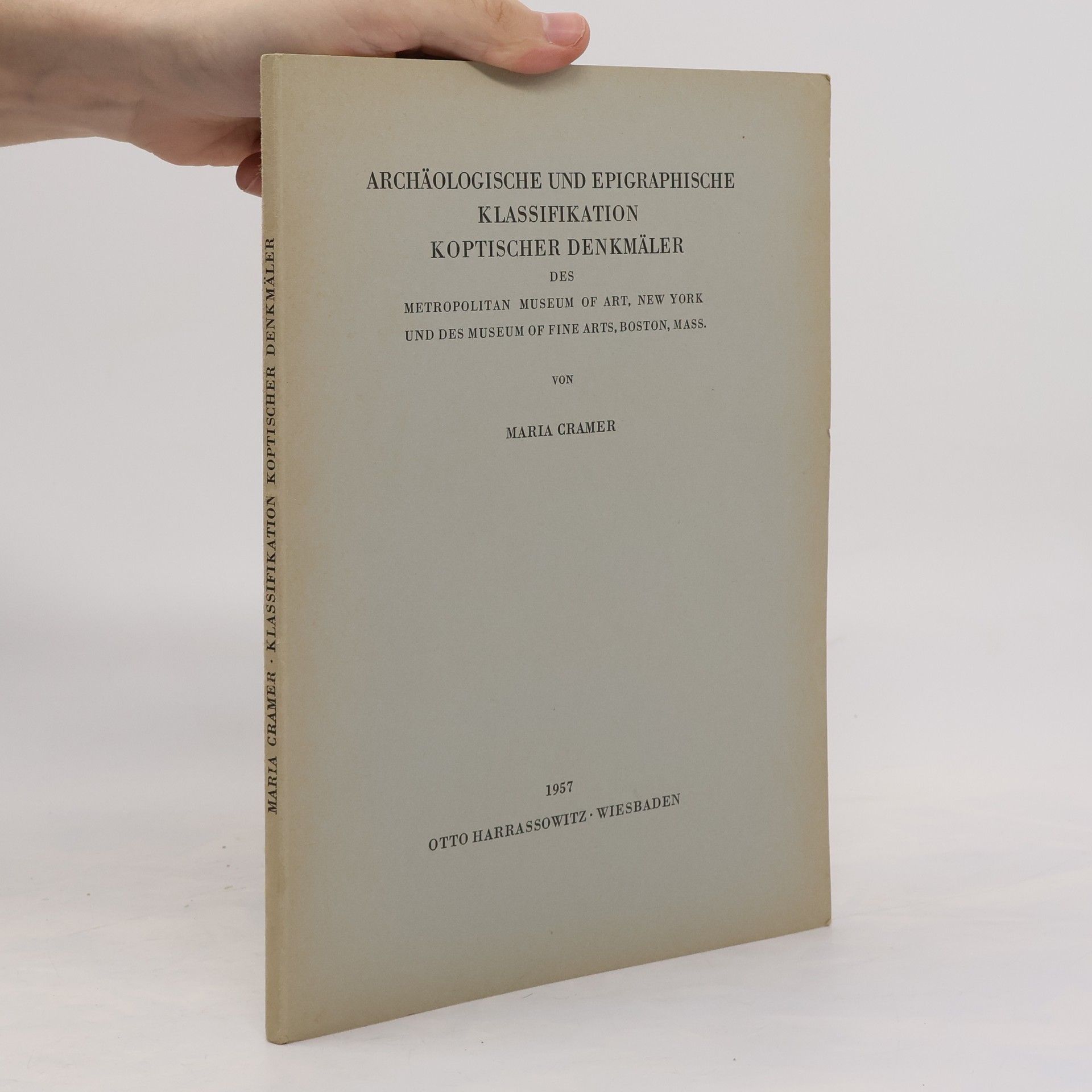 Maria Cramer Archäologische und Epigraphische Klassifikation koptischer Denkmäler