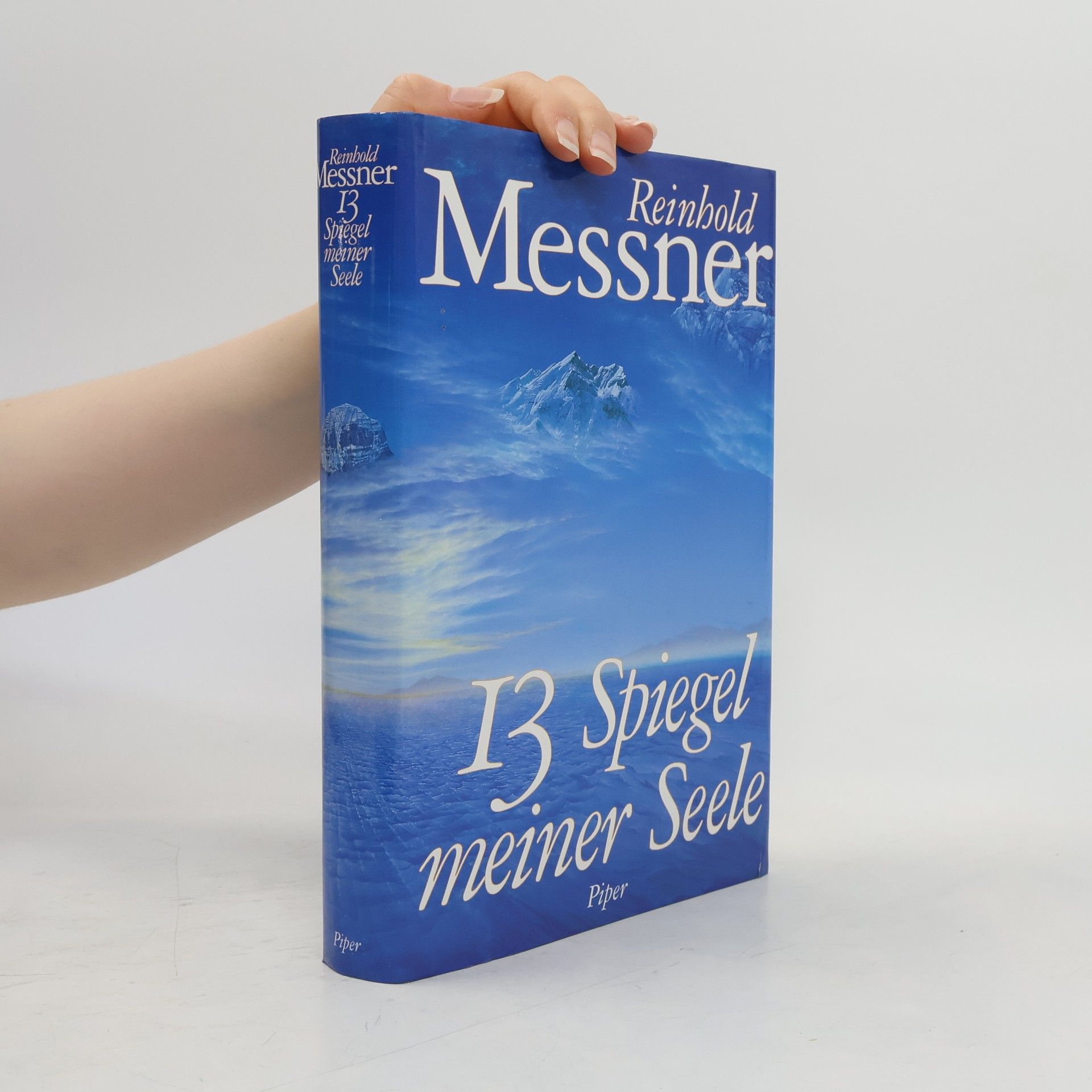 Reinhold Messner 13 Spiegel meiner Seele