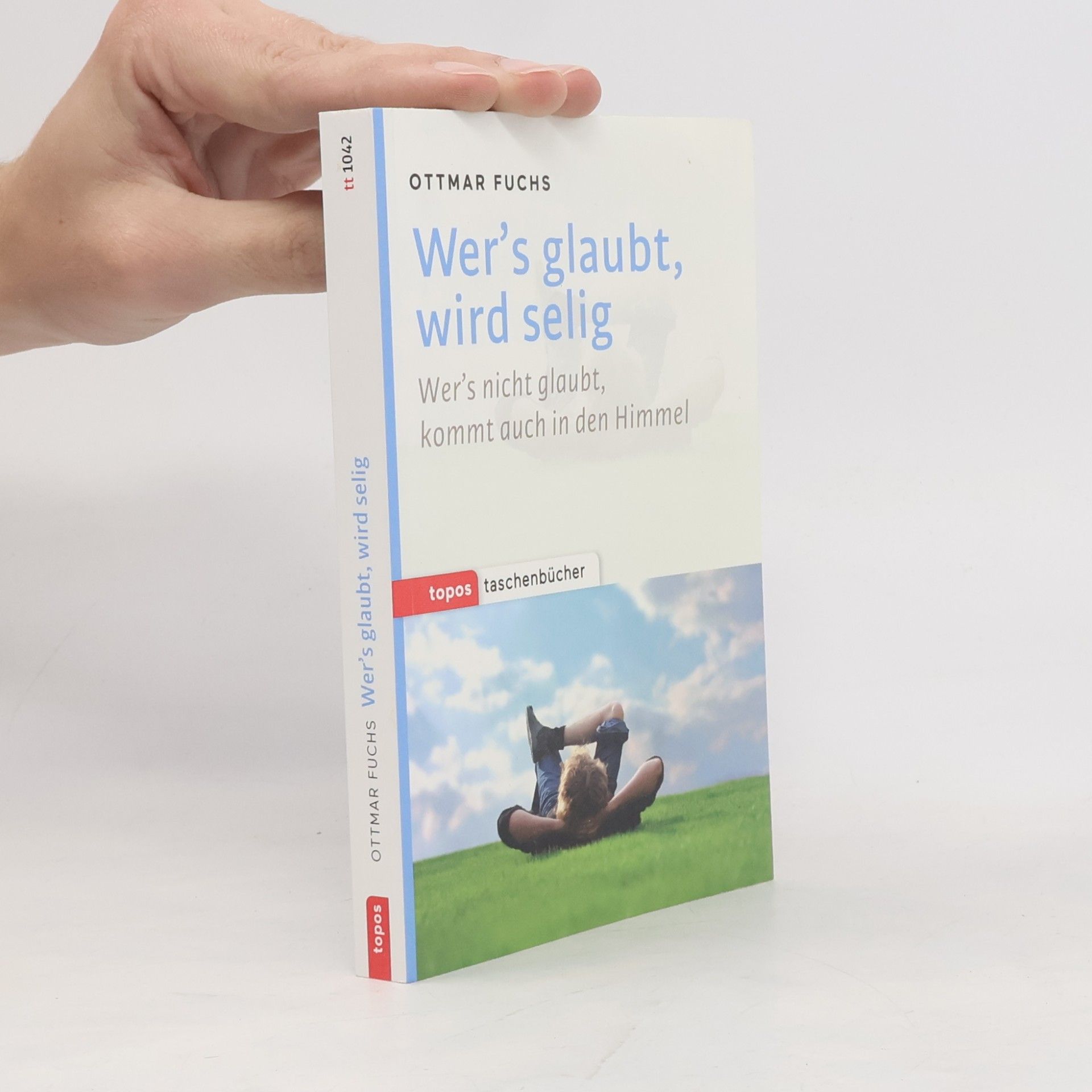 Ottmar Fuchs Wer's glaubt, wird selig