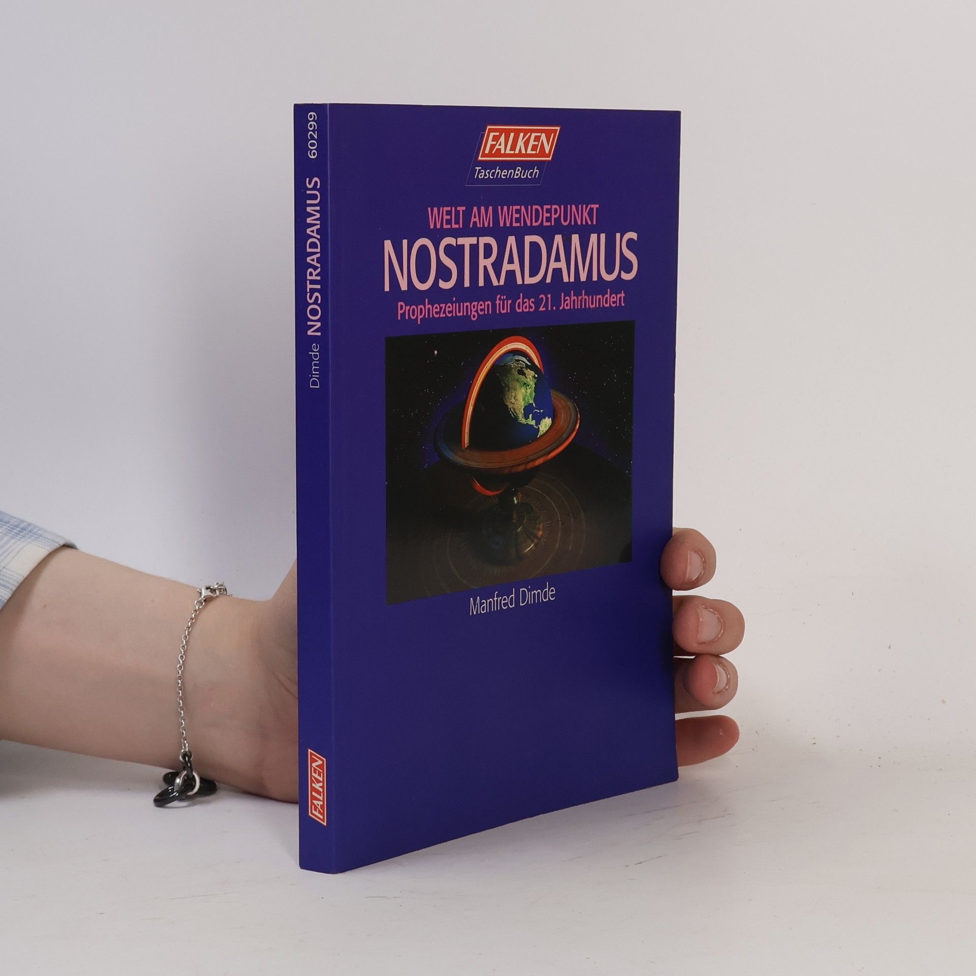 Welt am Wendepunkt. Nostradamus. Prophezeiungen für das 21. Jahrhundert