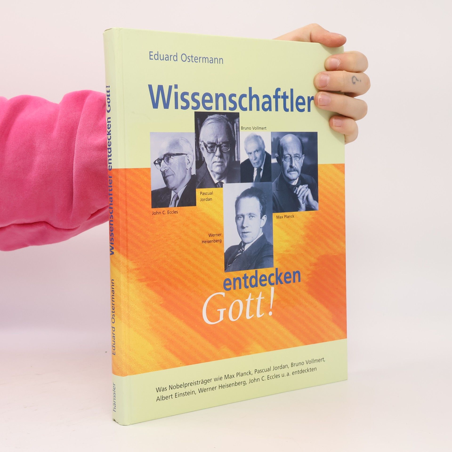 Eduard Ostermann Wissenschaftler entdecken Gott!