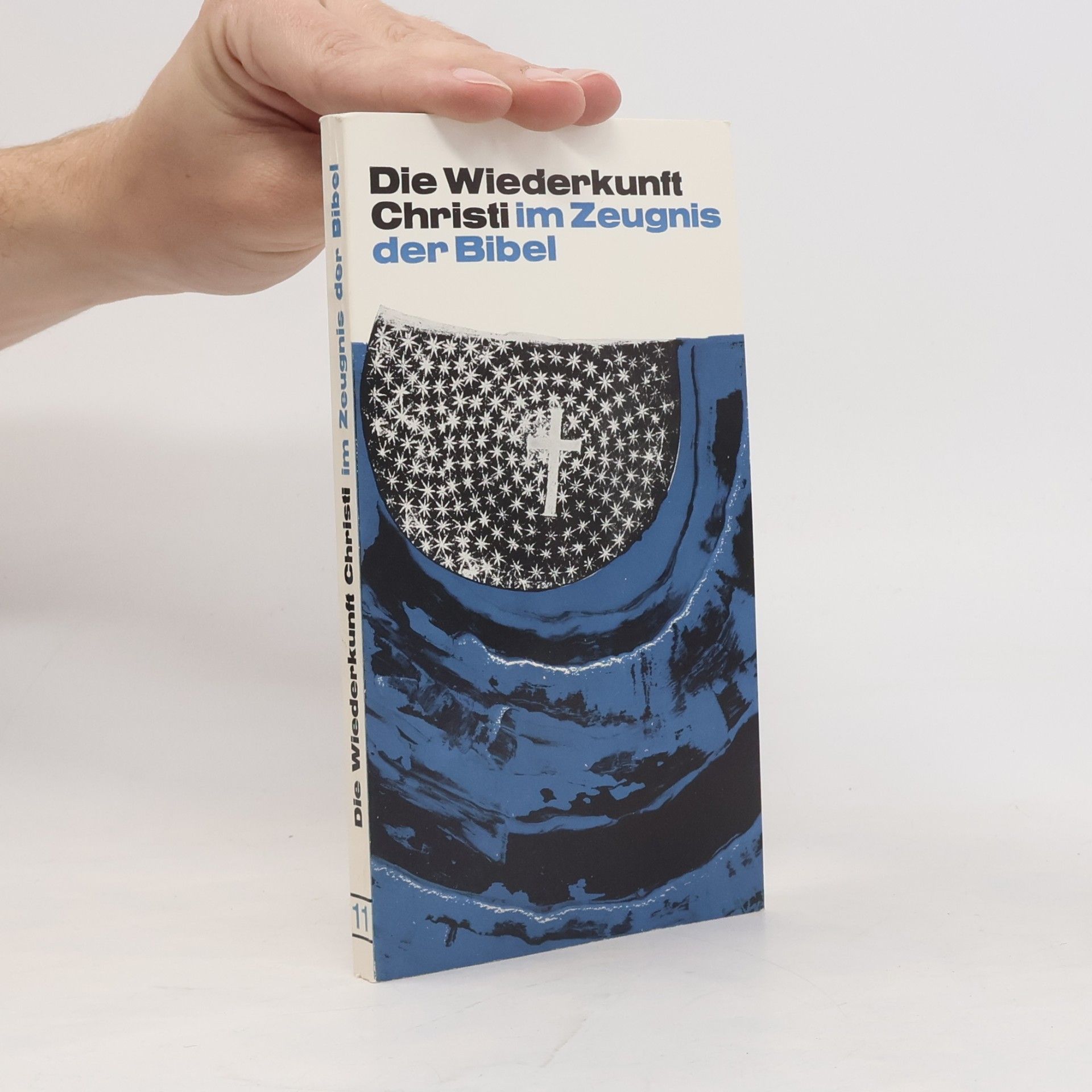 Erwin Huger Die Wiederkunft Christi im Zeugnis der Bibel 11