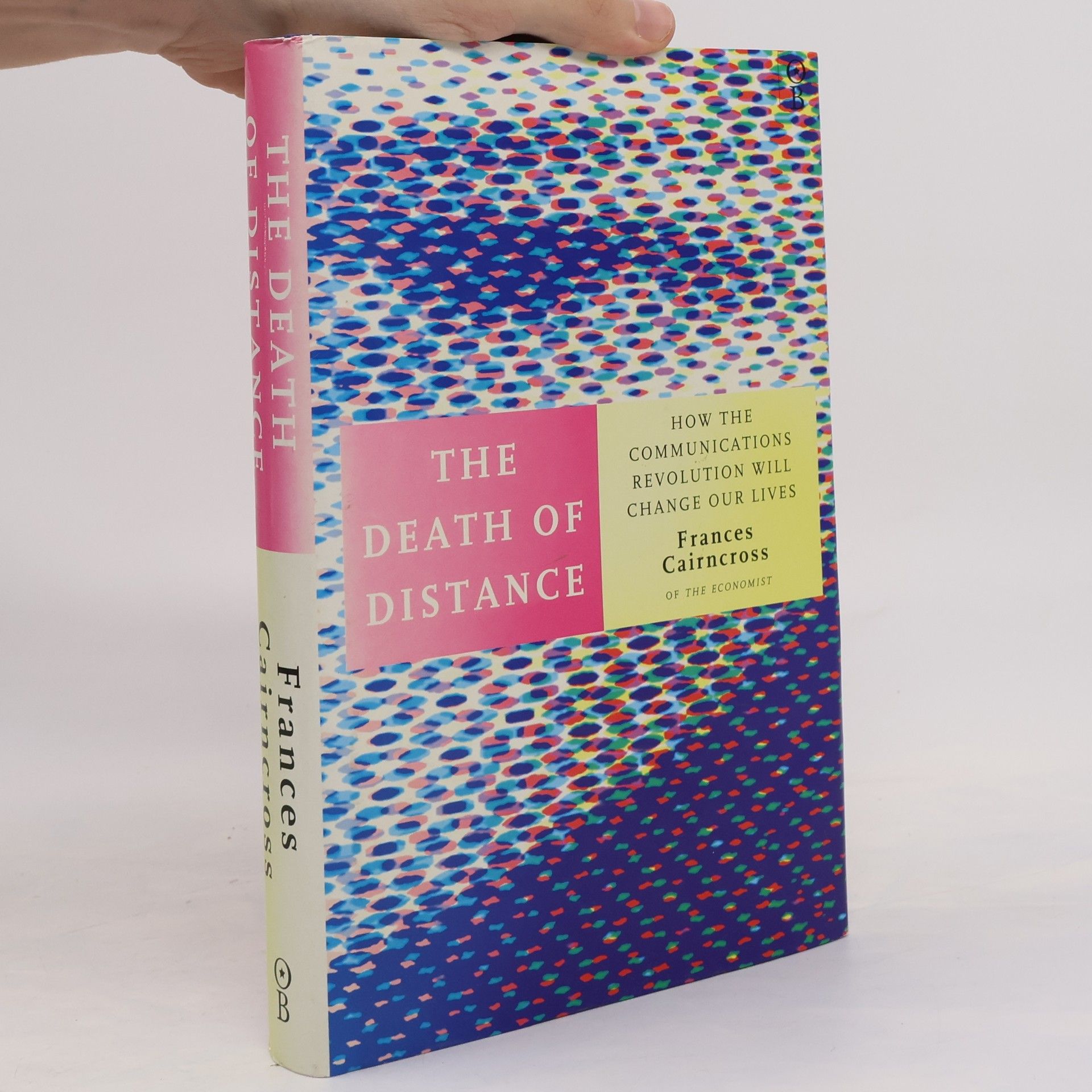 Frances Cairncross The Death of Distance