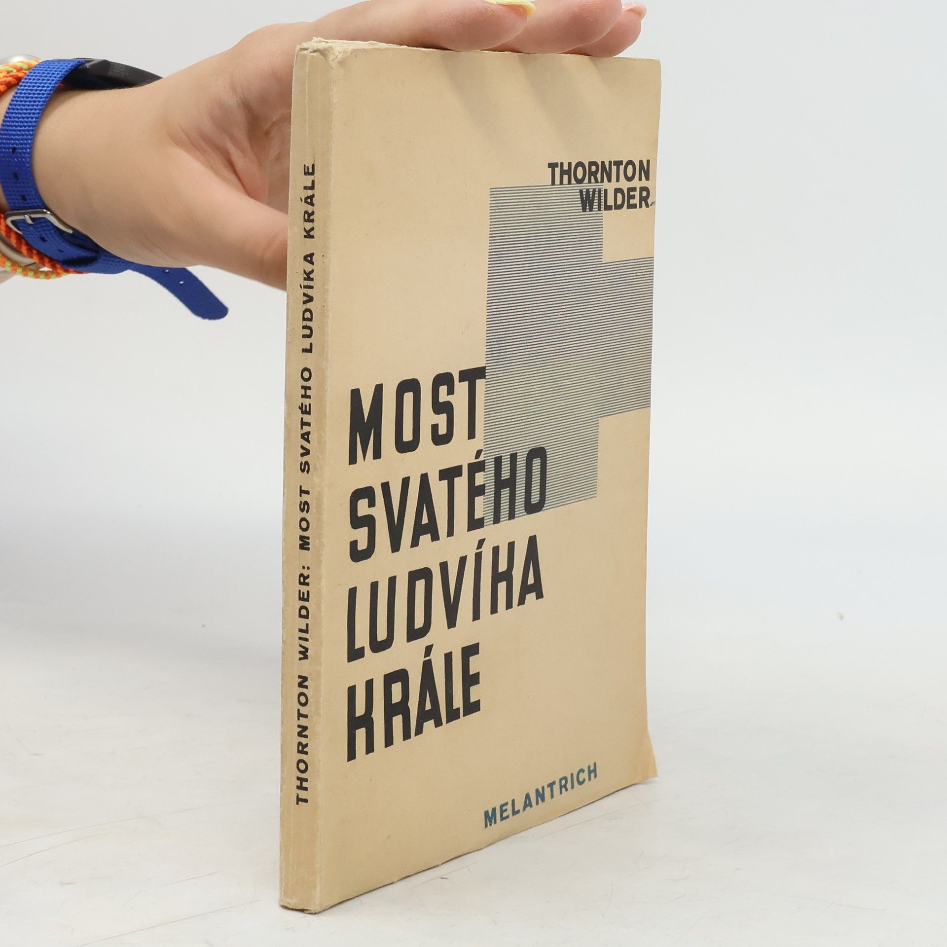 Thornton Wilder Most svatého Ludvíka krále