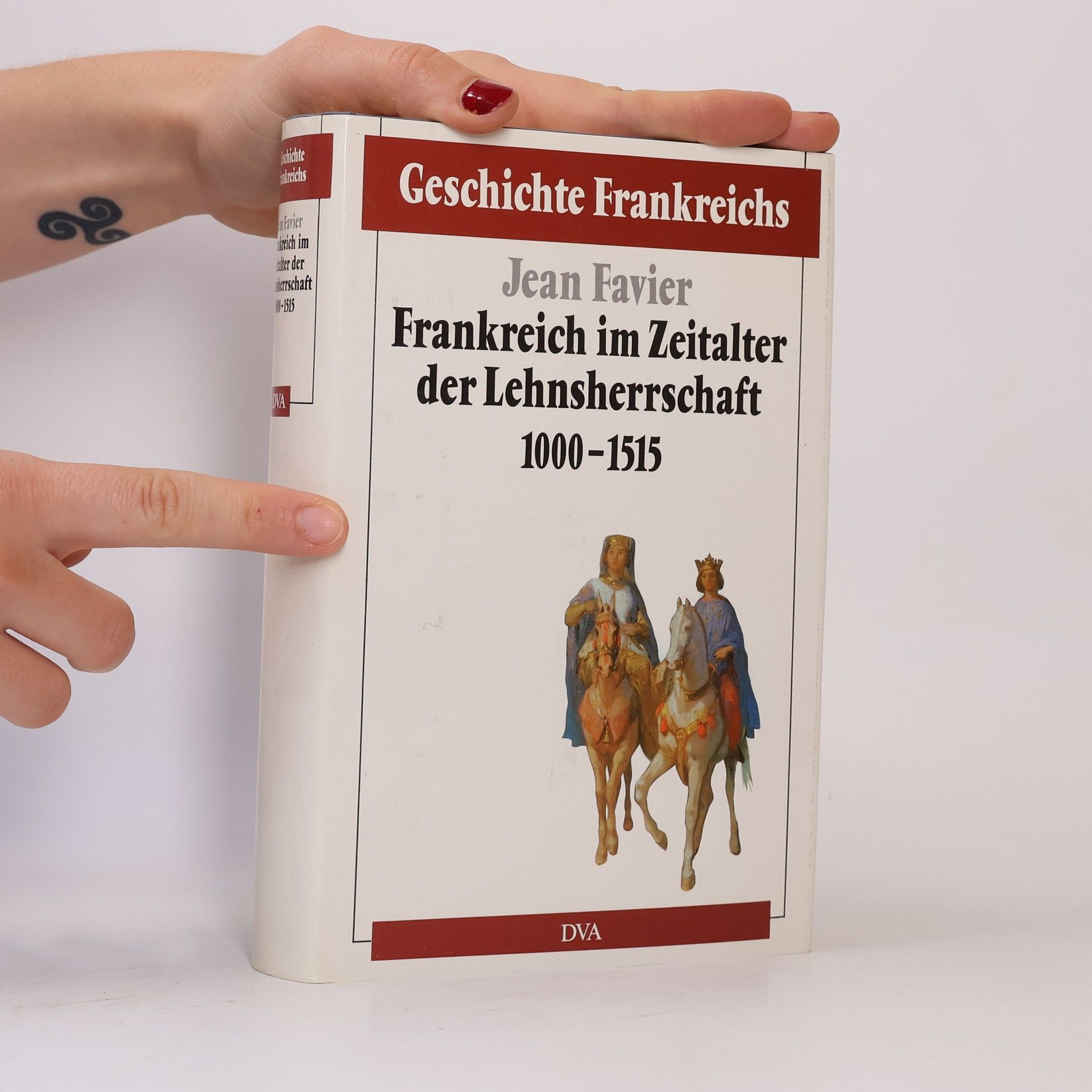 Jean Favier Frankreich im Zeitalter der Lehnsherrschaft 1000 - 1515