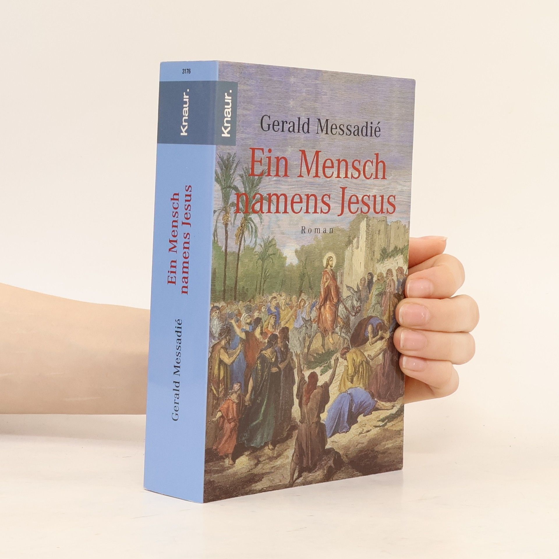 Gerald Messadié Ein Mensch namens Jesus
