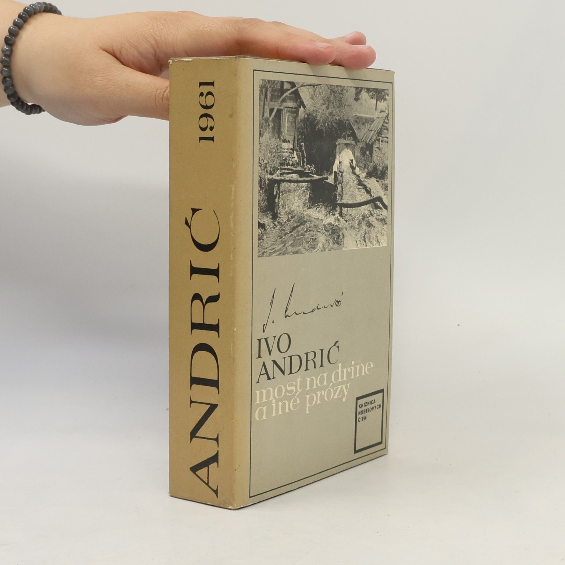 Ivo Andrić Most na Drine a iné prózy
