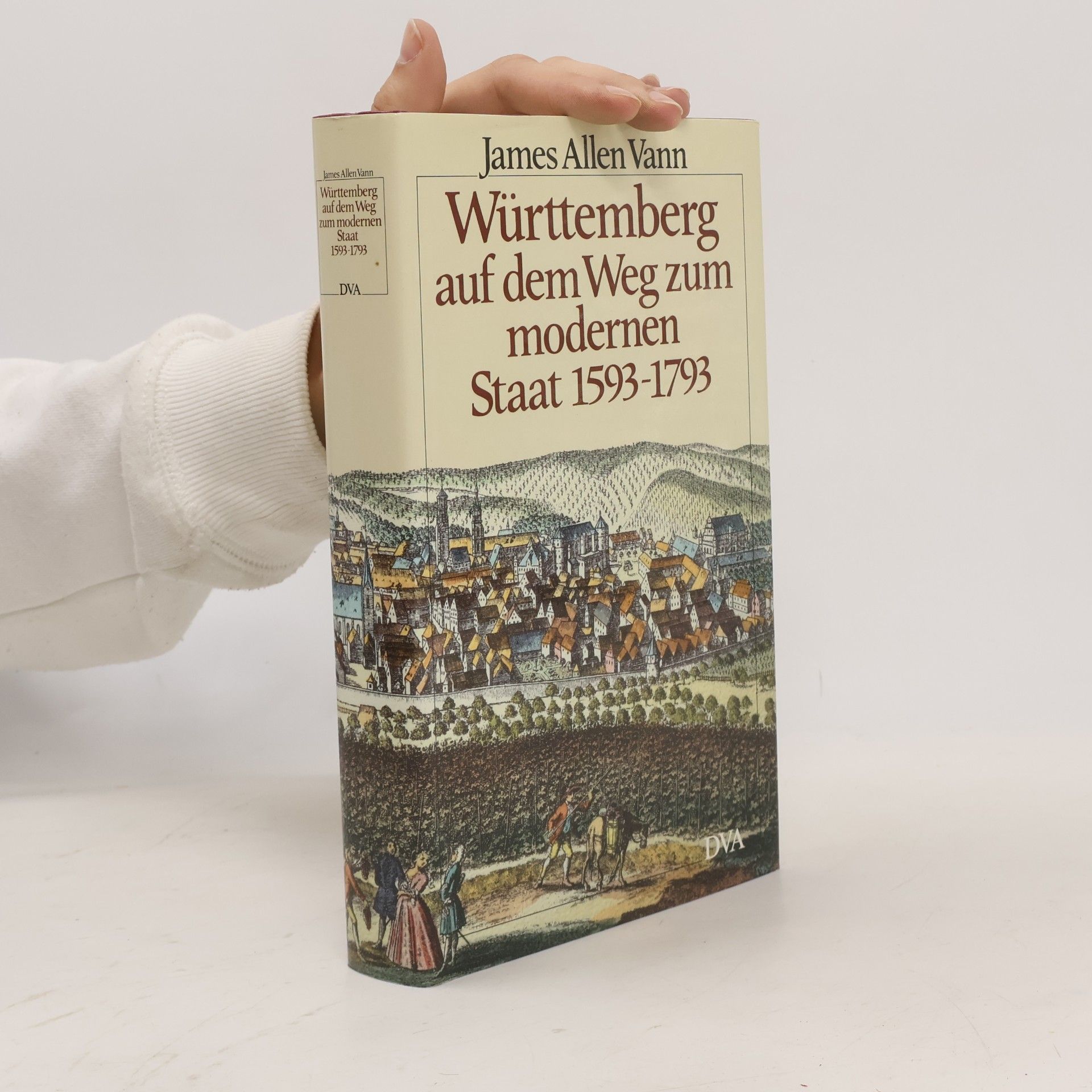 James Allen Vann Württemberg auf dem Weg zum modernen Staat