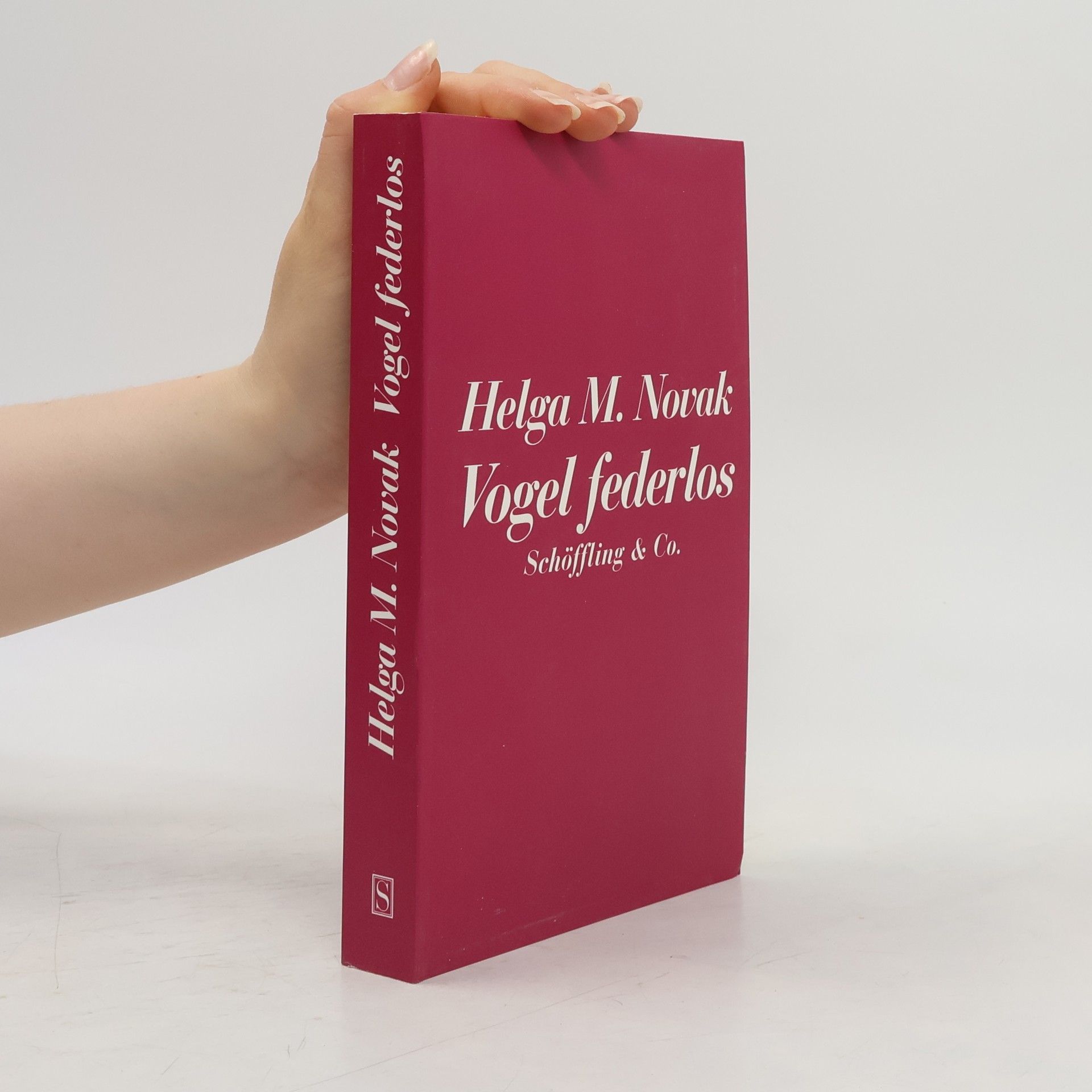 Helga M. Novak Die Eisheiligen. Vogel federlos