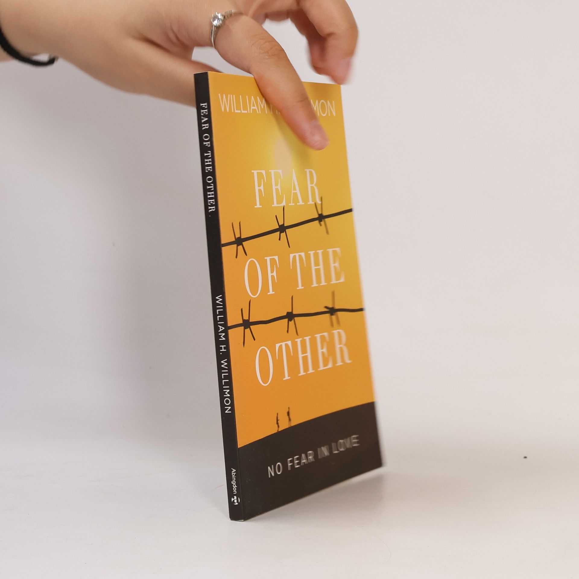 William H. Willimon Fear of the Other