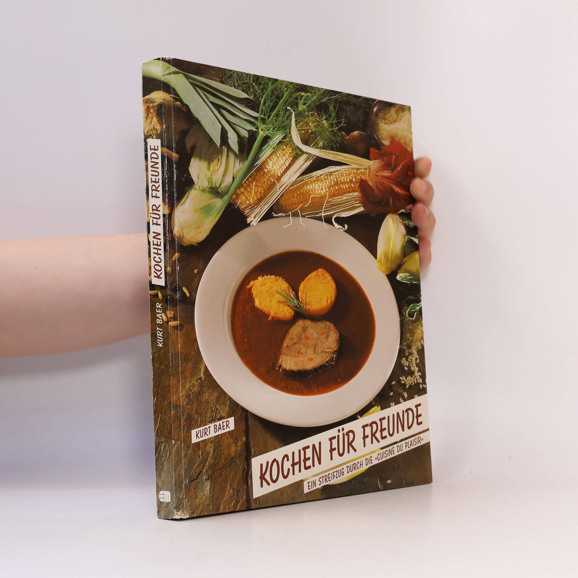 Kurt Baer Kochen für Freunde
