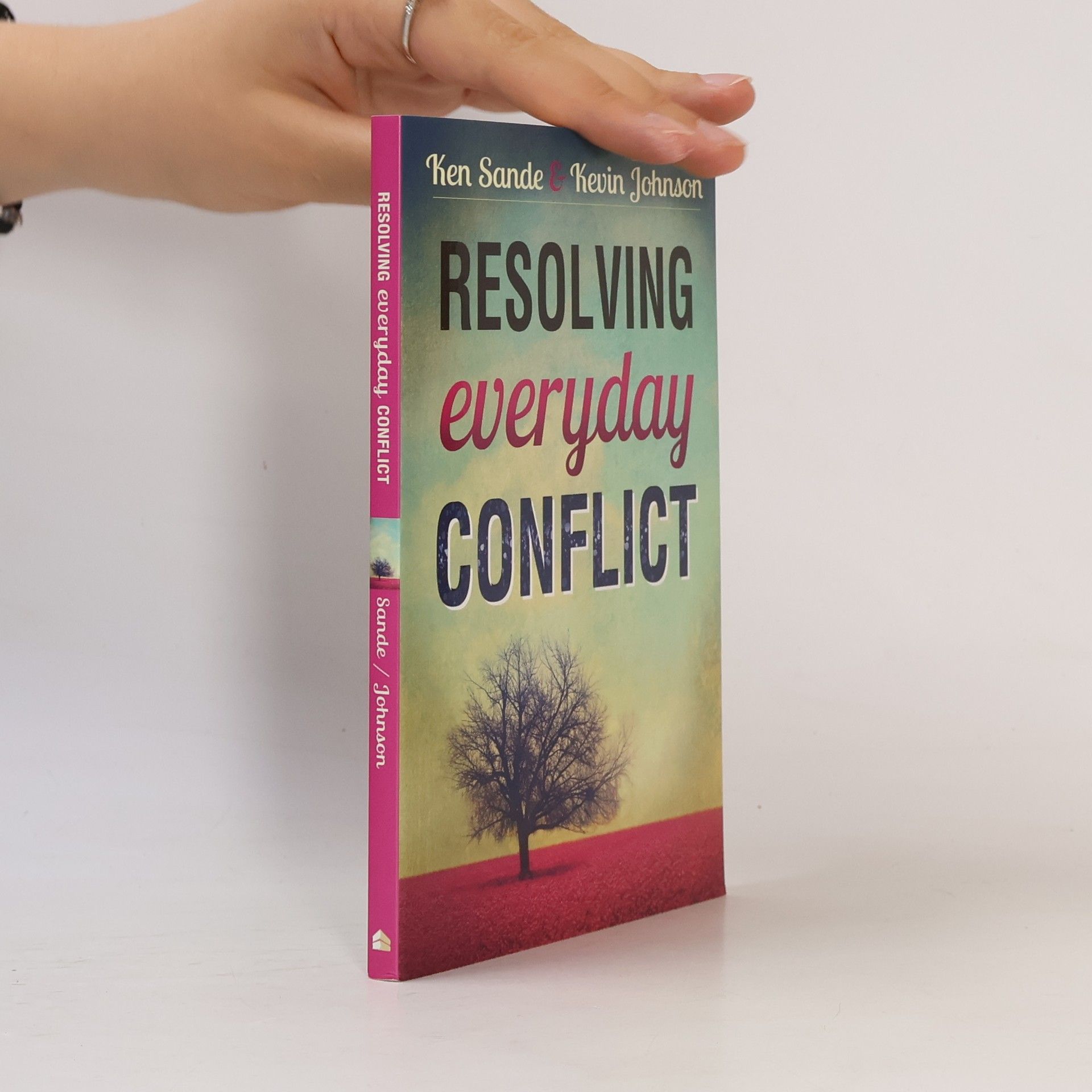 Ken Sande Resolving Everyday Conflict