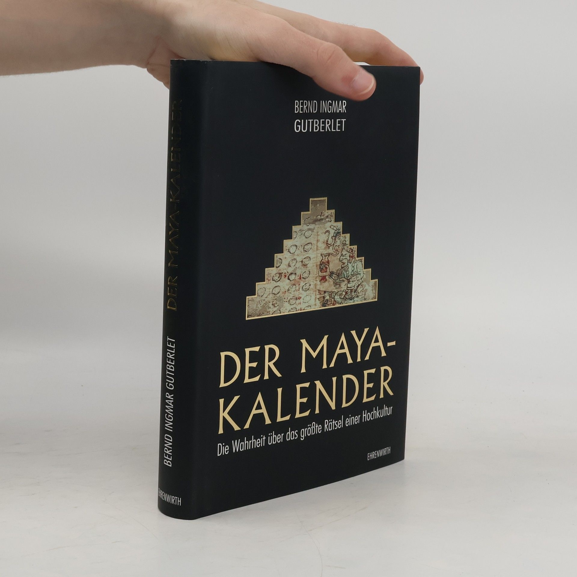 Bernd Ingmar Gutberlet Der Maya-Kalender