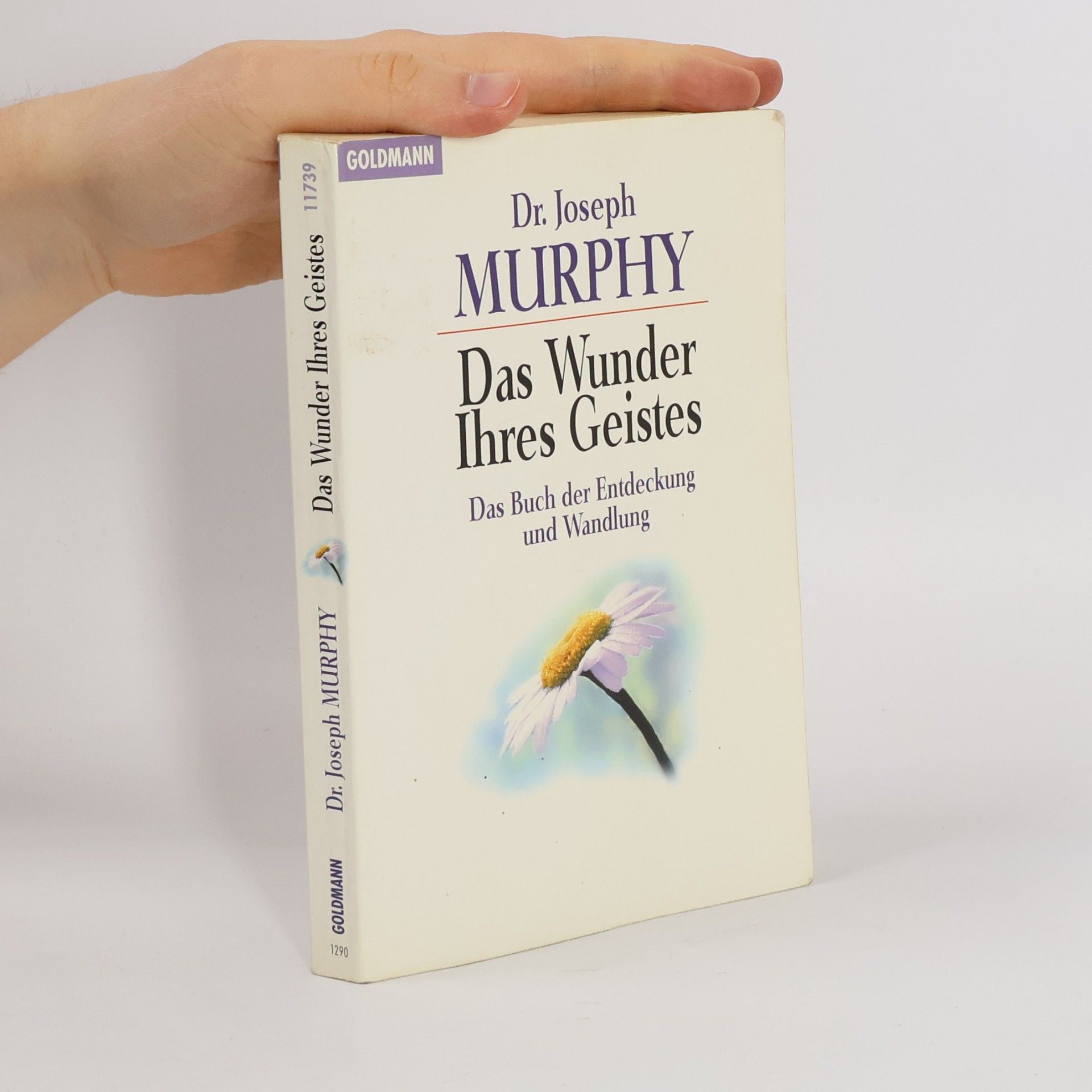 Joseph Murphy Das Wunder Ihres Geistes