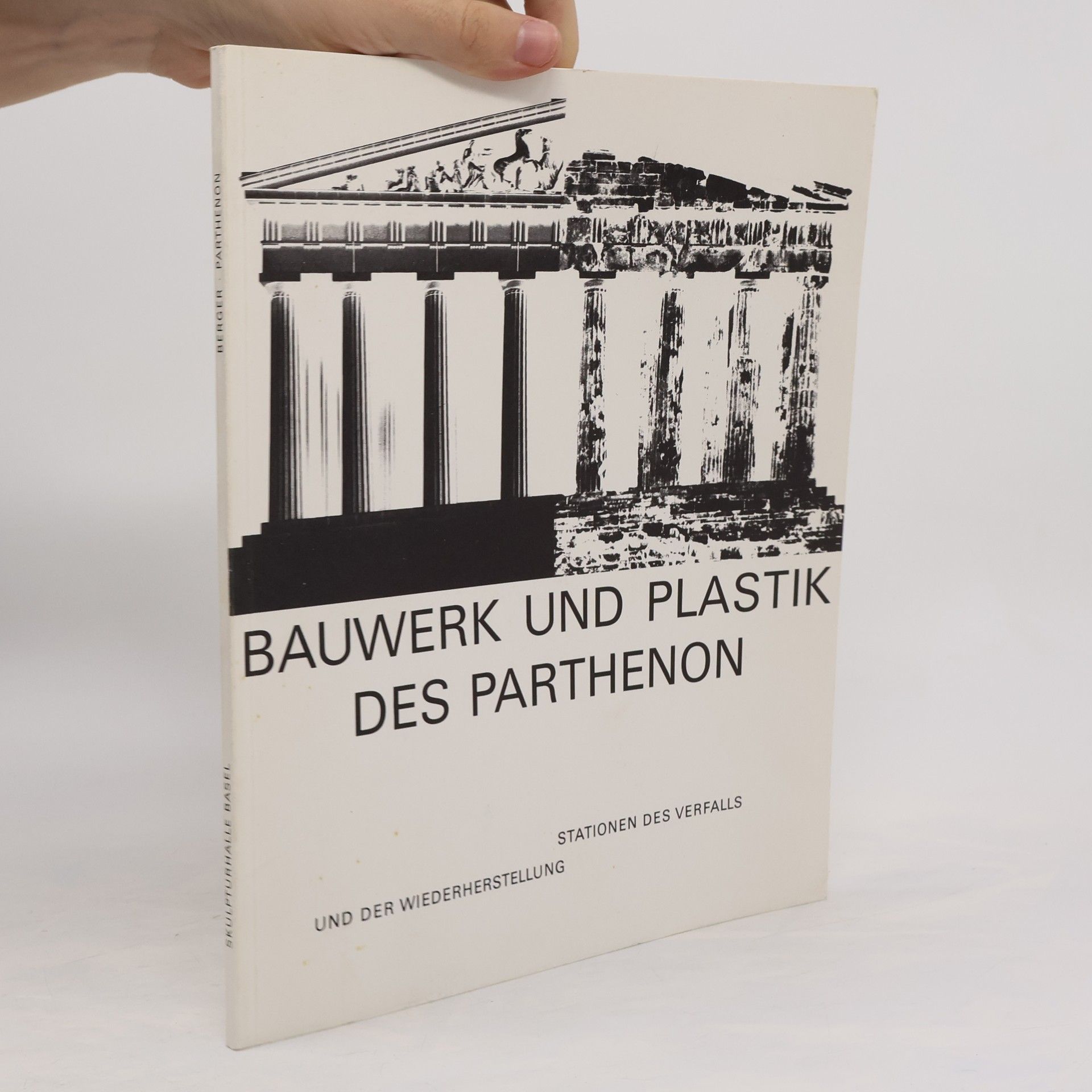 Various authors Bauwerk und Plastik des Parthenon