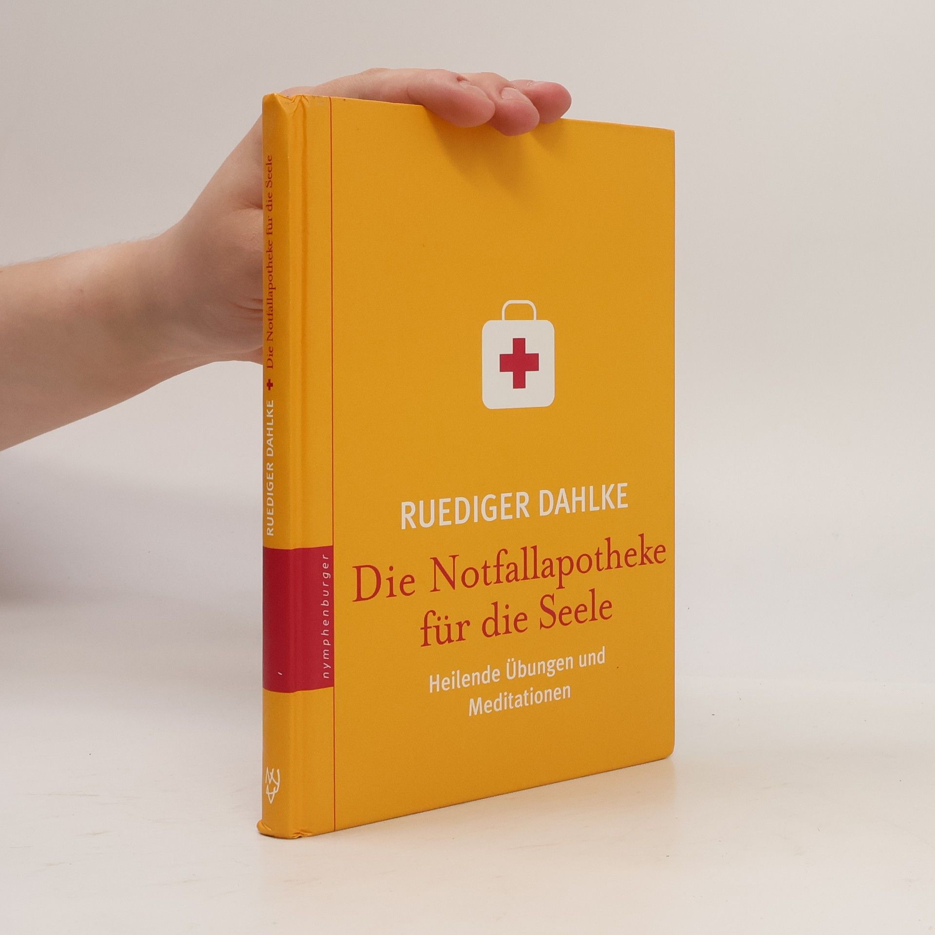 Ruediger Dahlke Die Notfallapotheke für die Seele