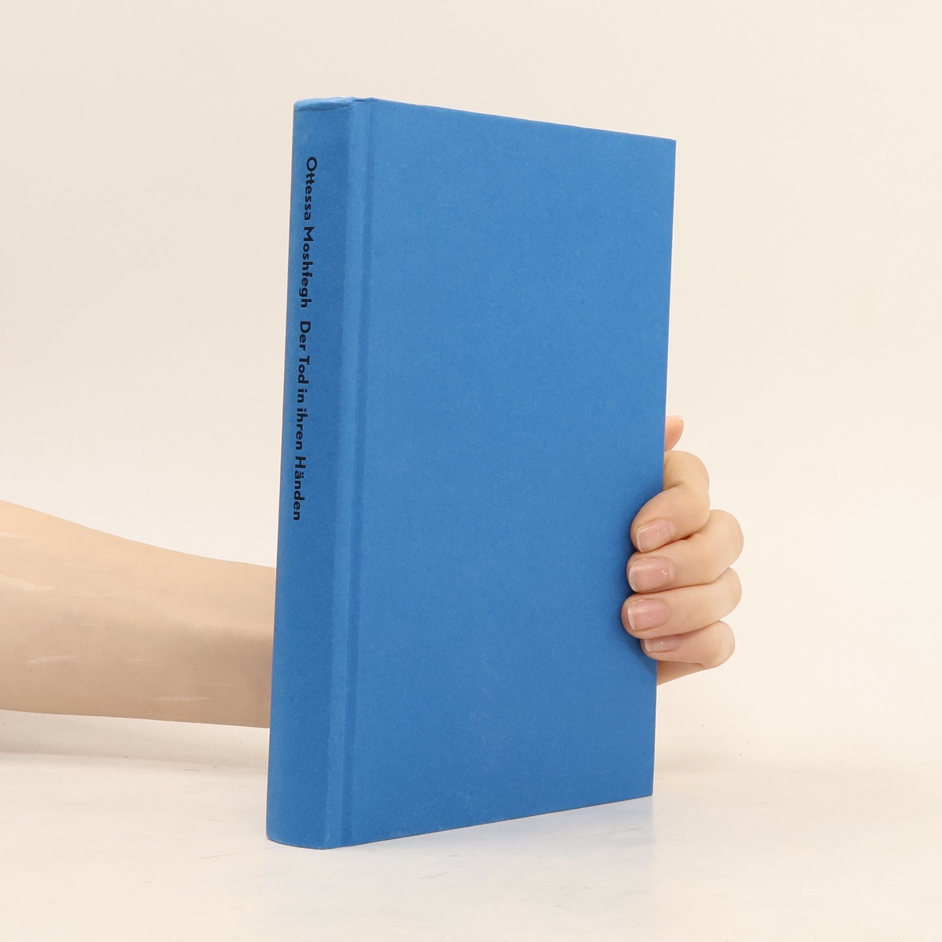 Ottessa Moshfegh Der Tod in ihren Händen