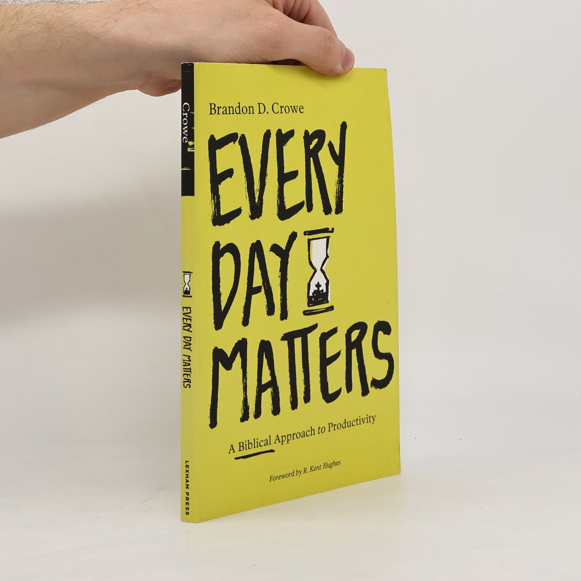 Brandon D. Crowe Every Day Matters