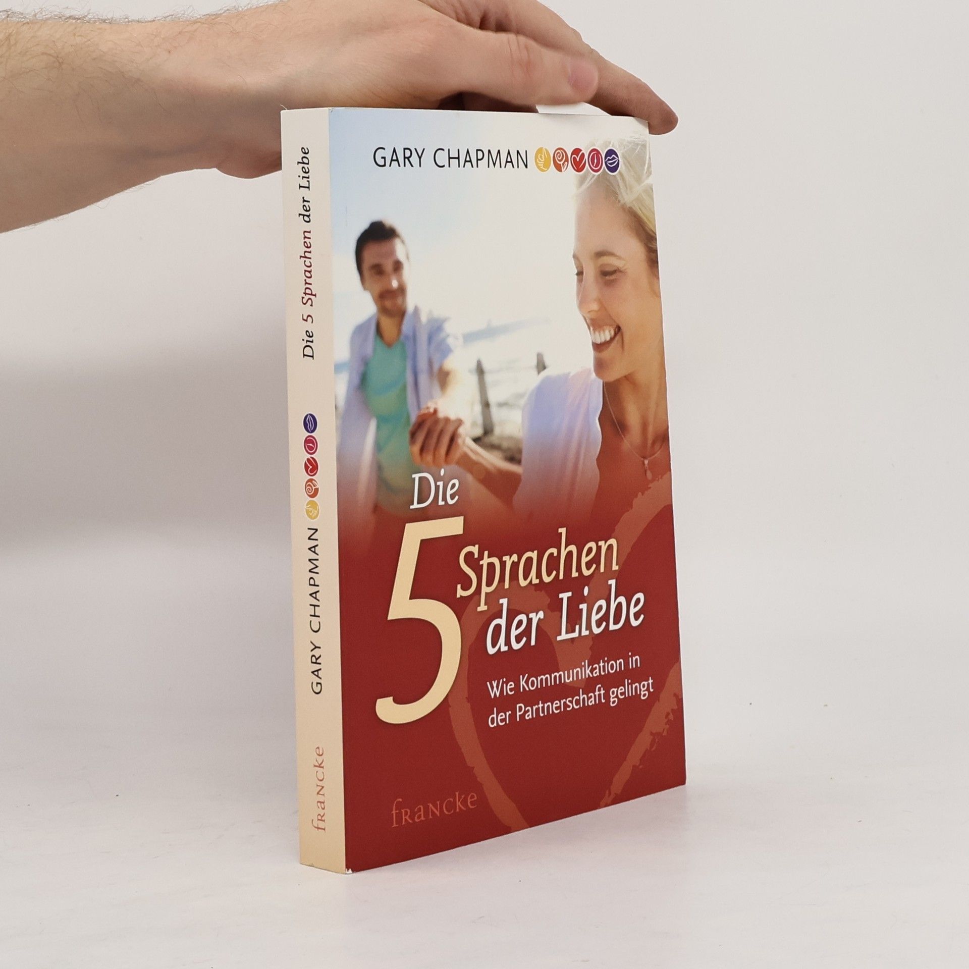 Gary Chapman Die 5 Sprachen der Liebe