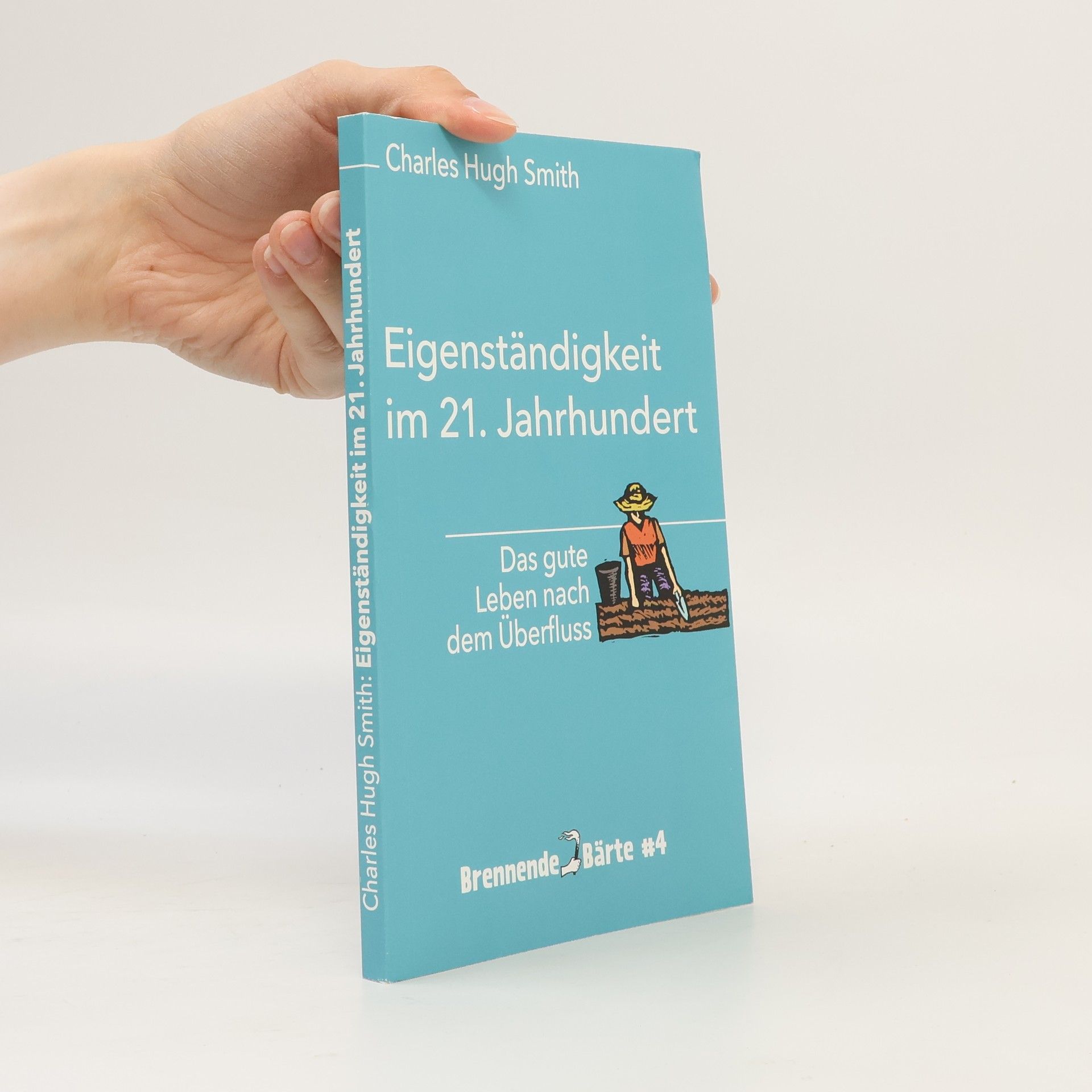 Charles Hugh Smith Eigenständigkeit im 21. Jahrhundert 4