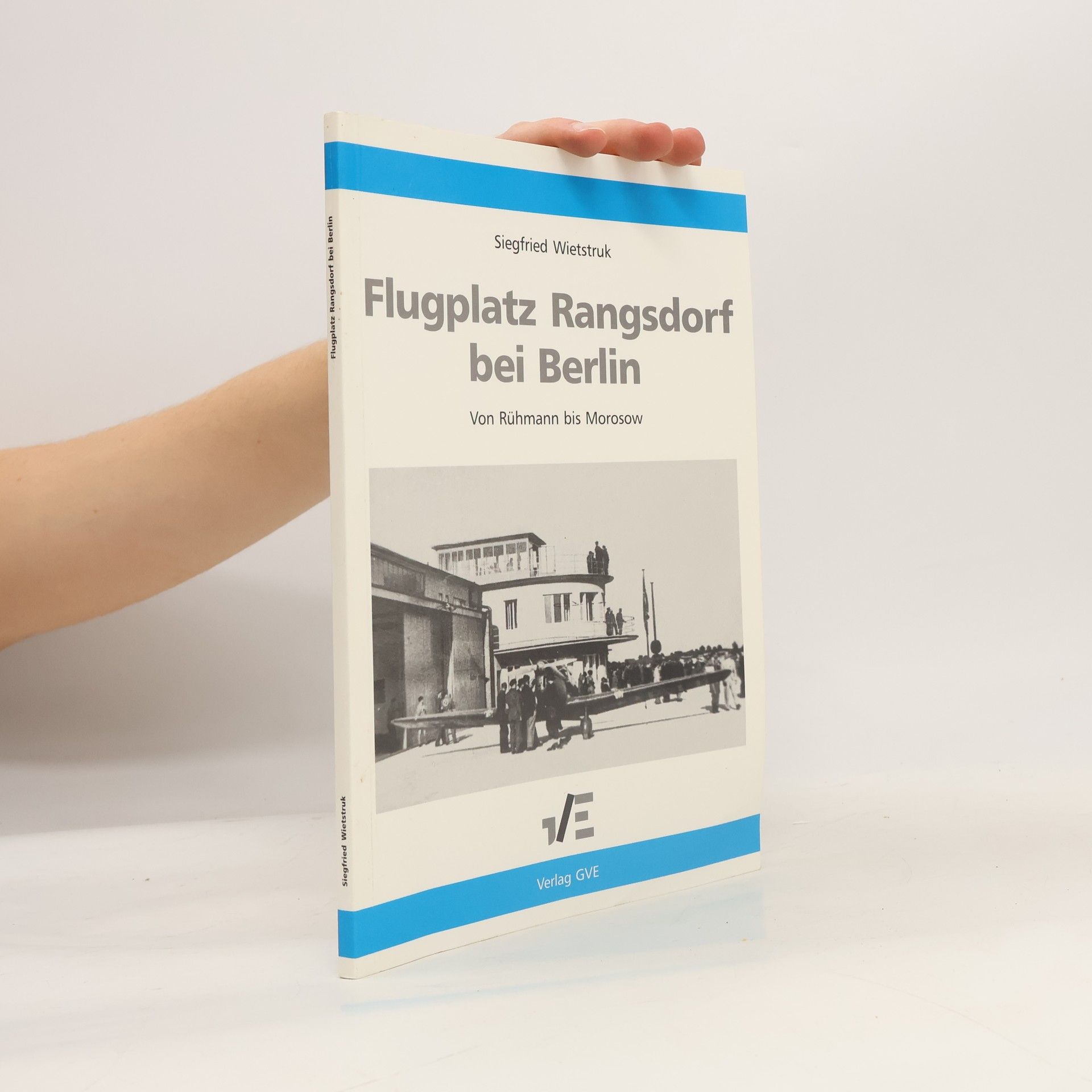 Flugplatz Rangsdorf bei Berlin. Von Rühmann bis Morosow