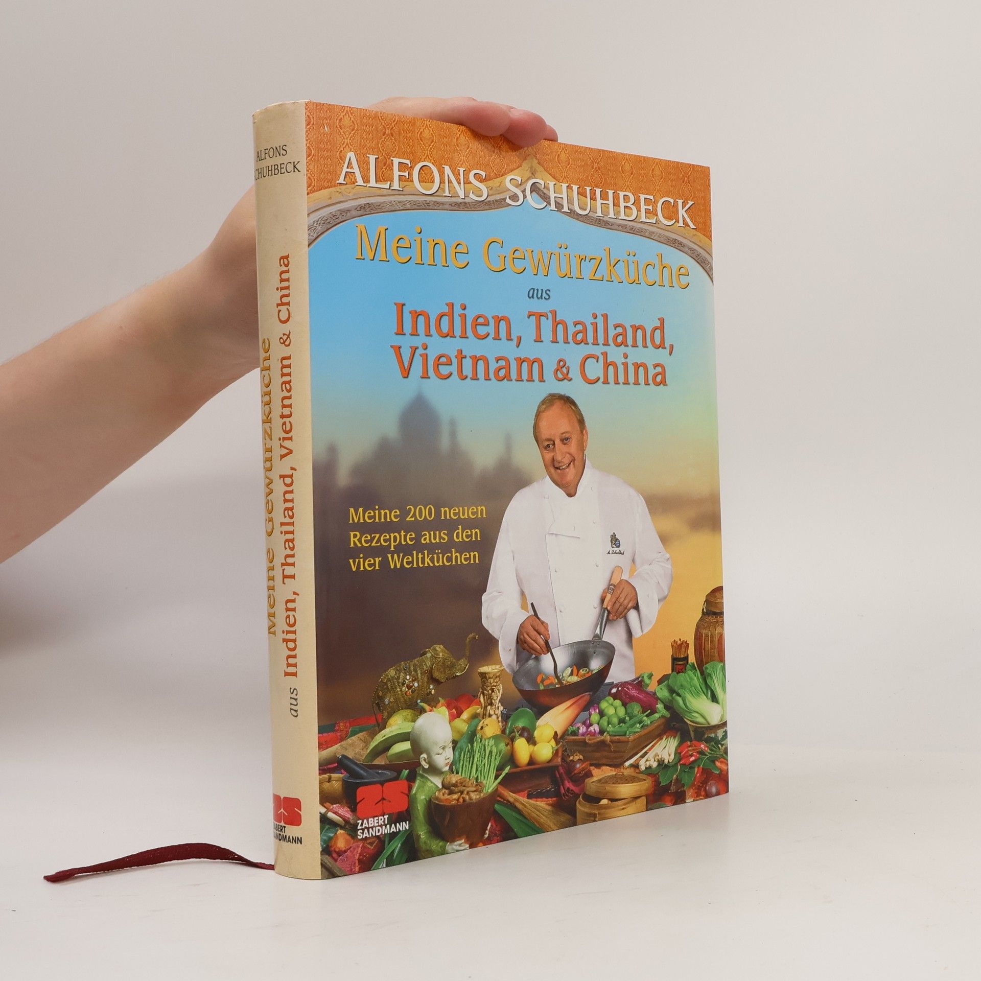 Alfons Schuhbeck Meine Gewürzküche aus Indien, Thailand, Vietnam & China