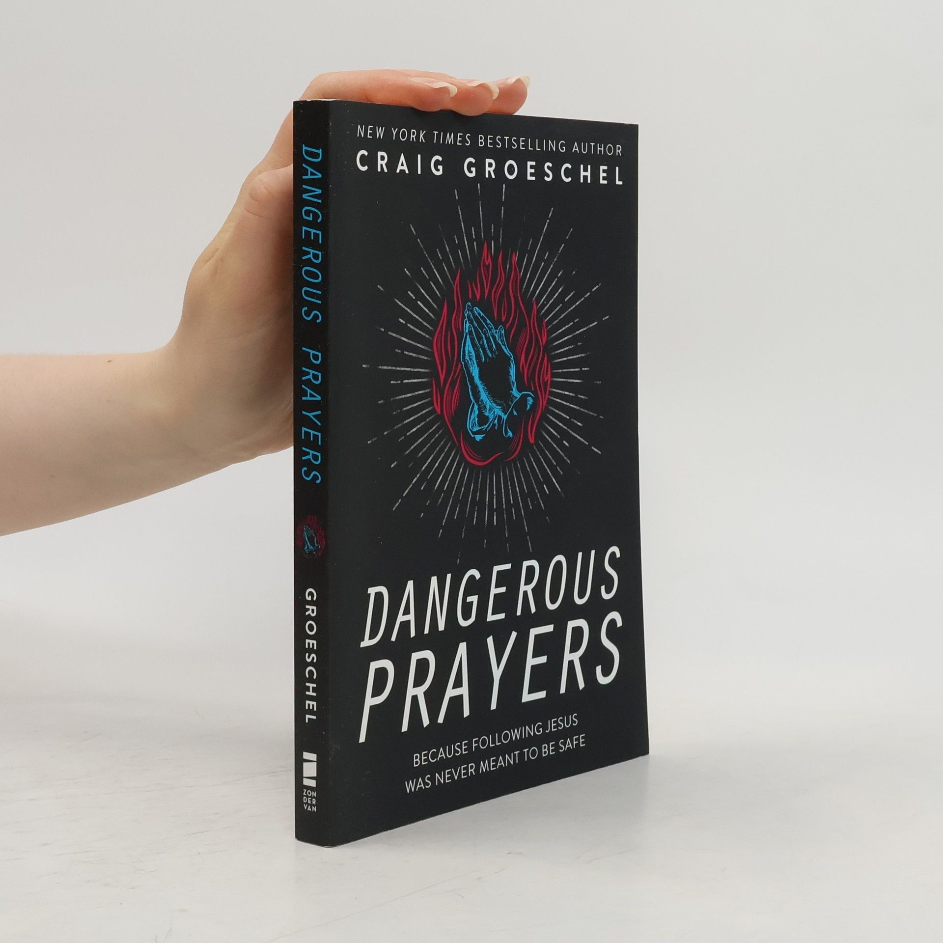 Craig Groeschel Dangerous Prayers