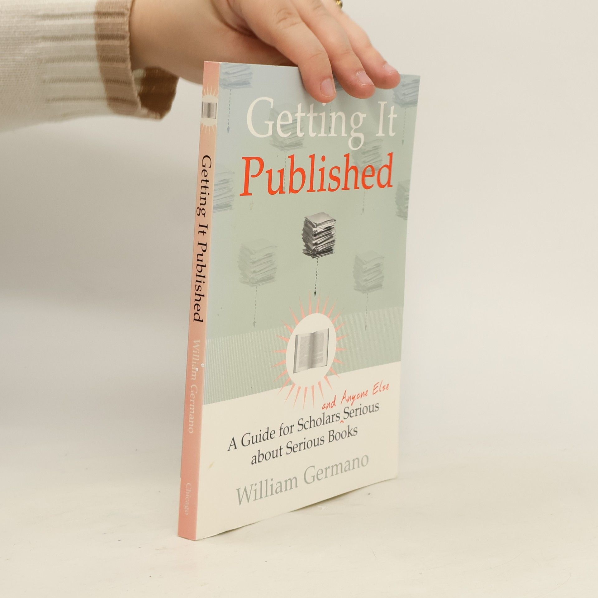 William P. Germano Getting It Published