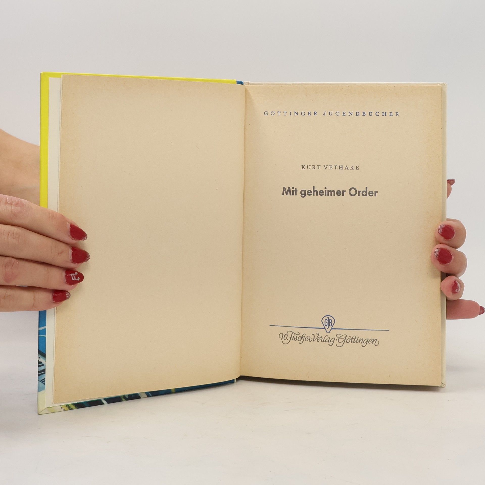 Kurt Vethake Mit geheimer Order