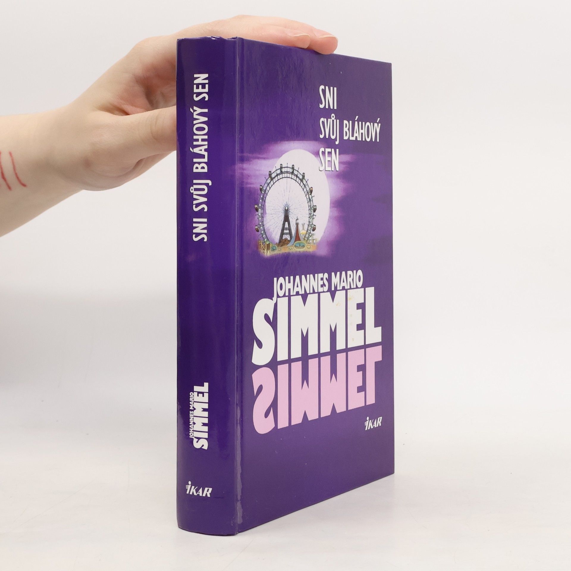 Johannes Mario Simmel Sni svůj bláhový sen